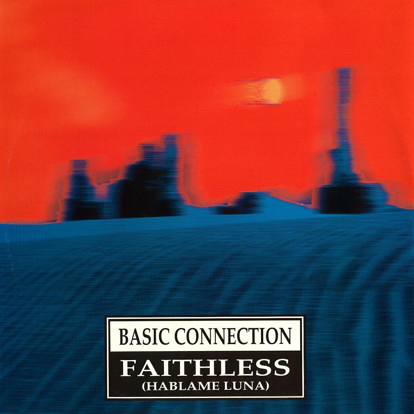 Basic Connection - Faithless (Extended Mix)