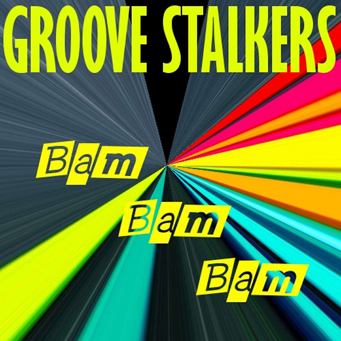 Groove Stalkers - Bam Bam (Extended Version)