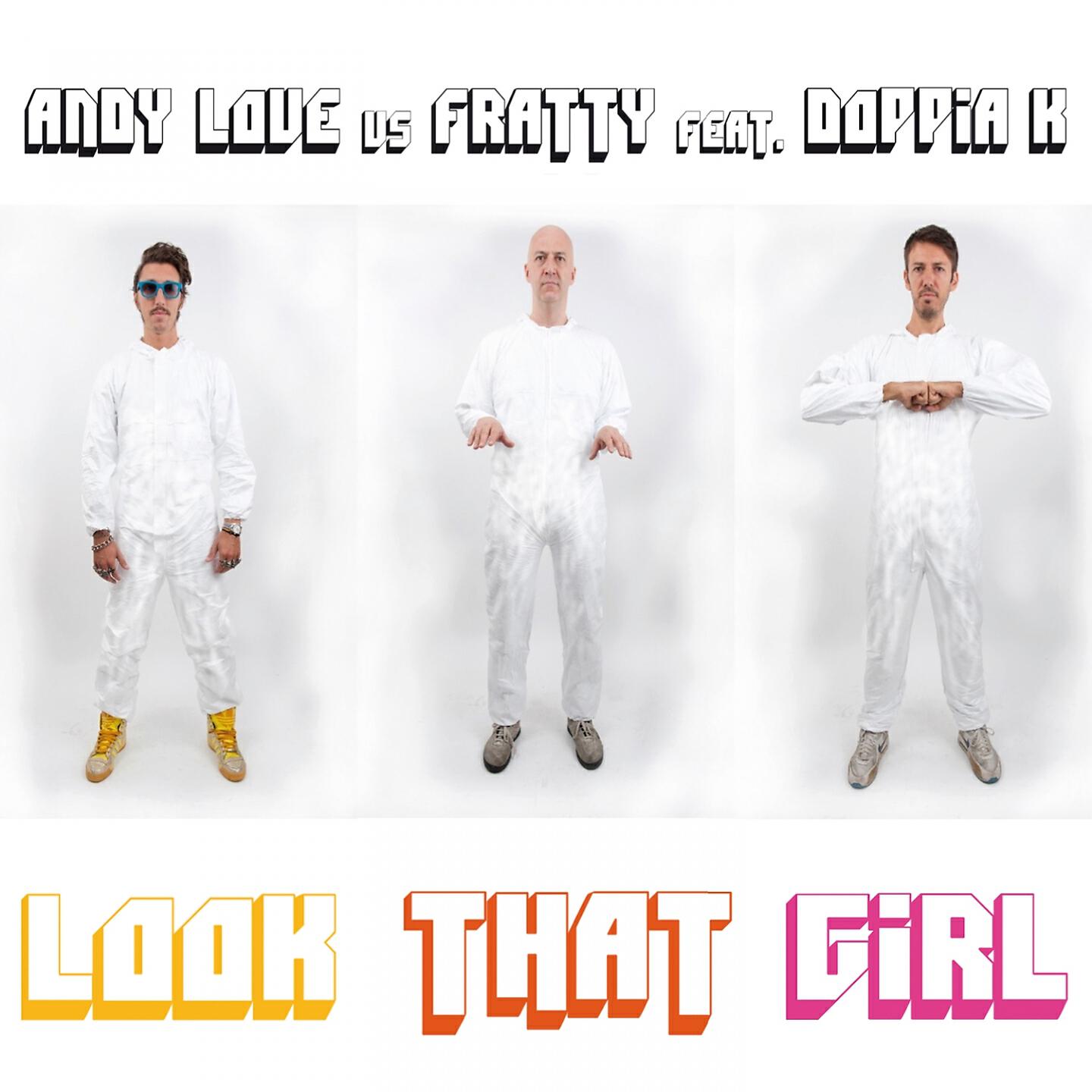 Andy Love - Look That Girl (A.F. Love Clash Remix) (Andy Love Vs. Fratty)