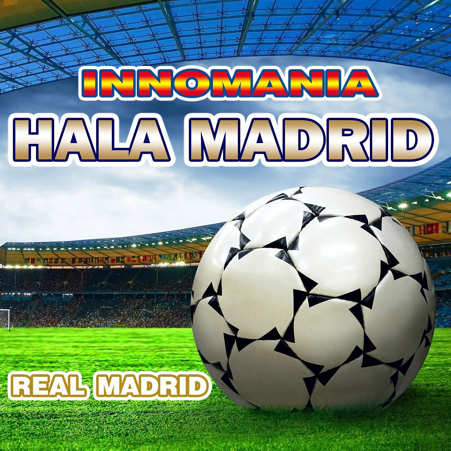 Постер альбома Hala Madrid - inno real Madrid