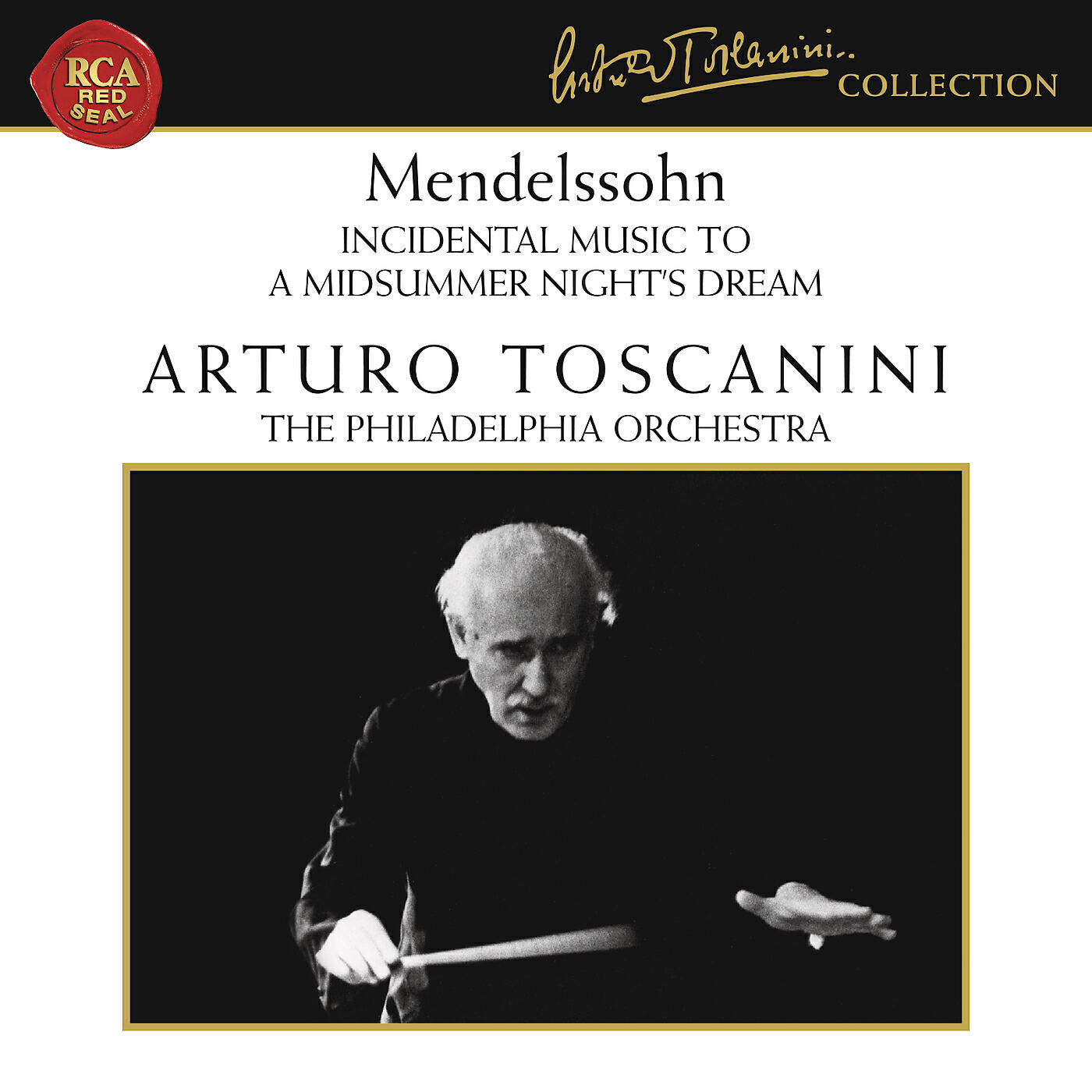 Arturo Toscanini - Incidental Music to A Midsummer Night's Dream, Op. 61: No. 12, Melodrama & Finale