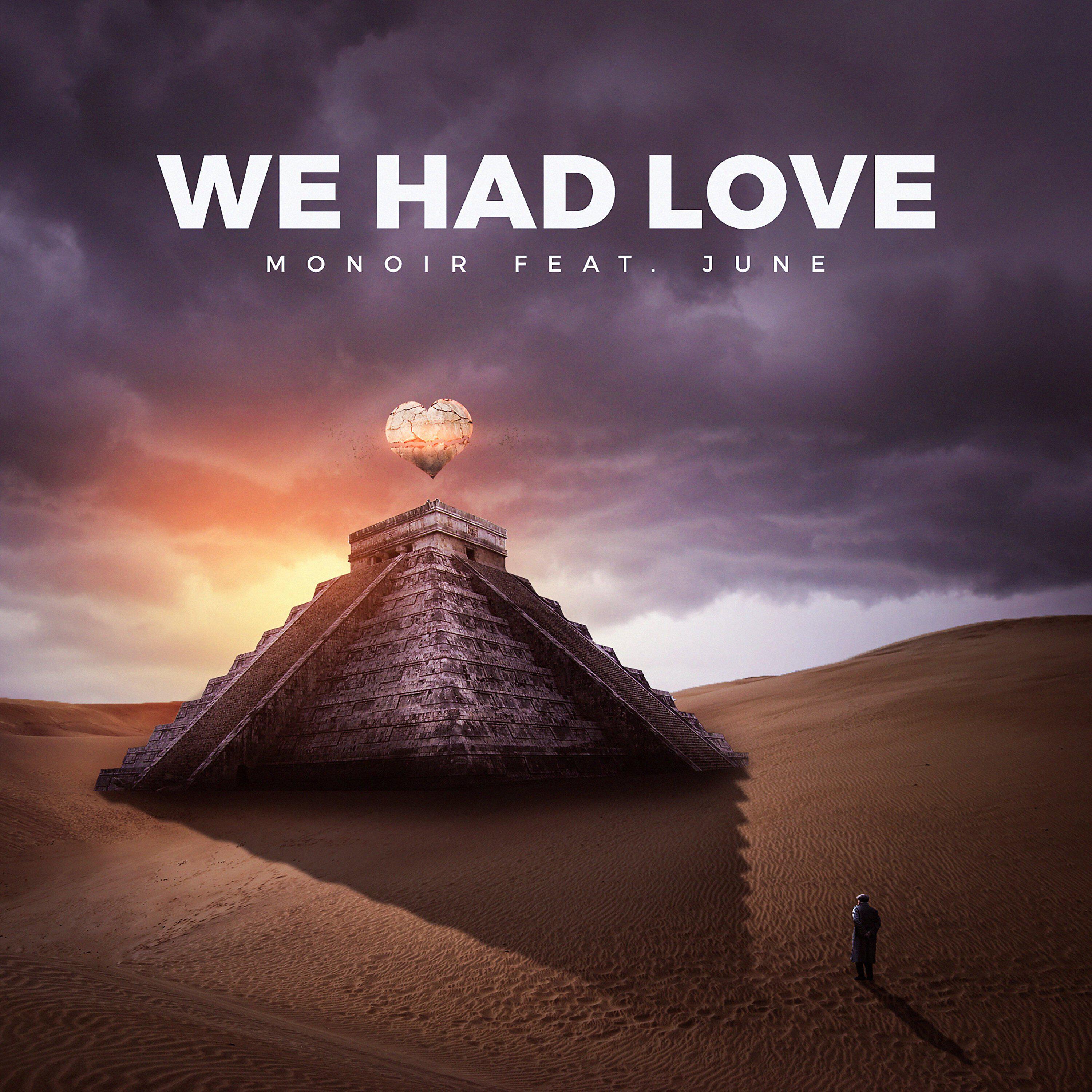 Monoir - We Had Love [DeeJay Paris Remix]
