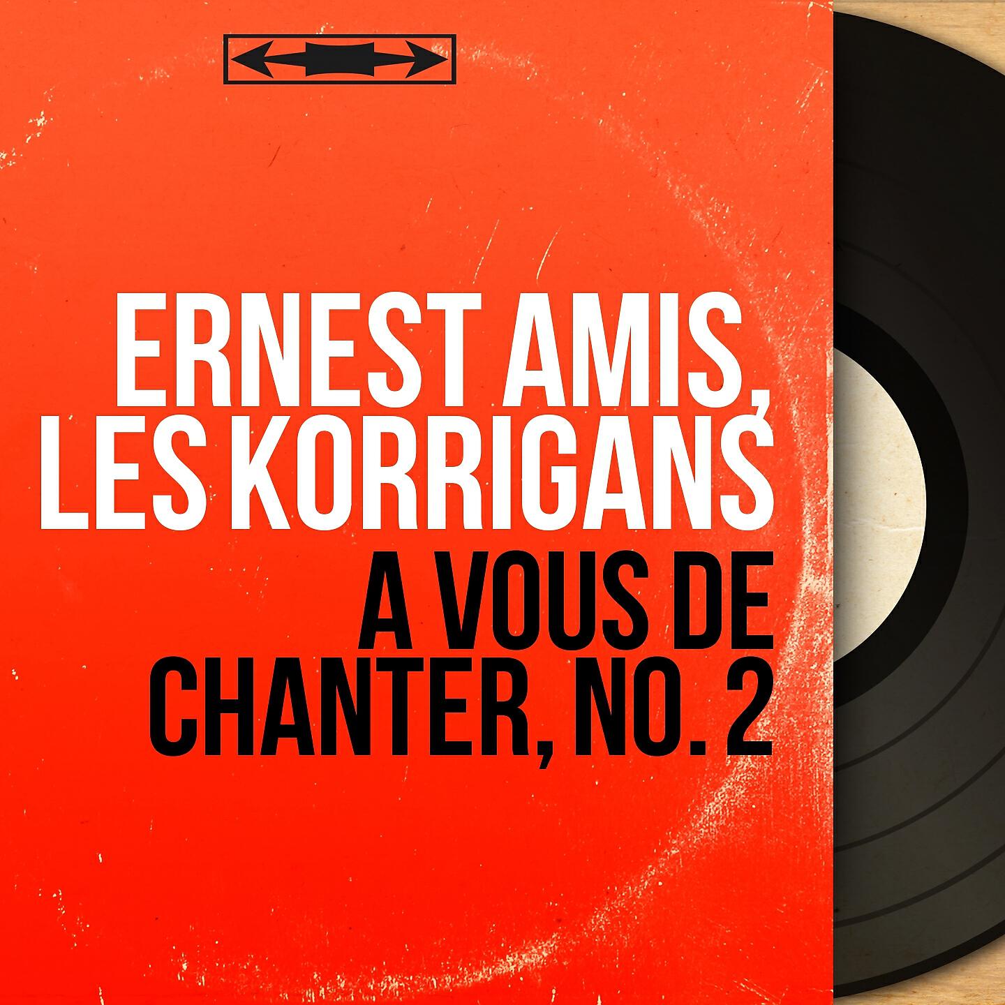 Ernest Amis - Hé ! Garçon, prends la barre !