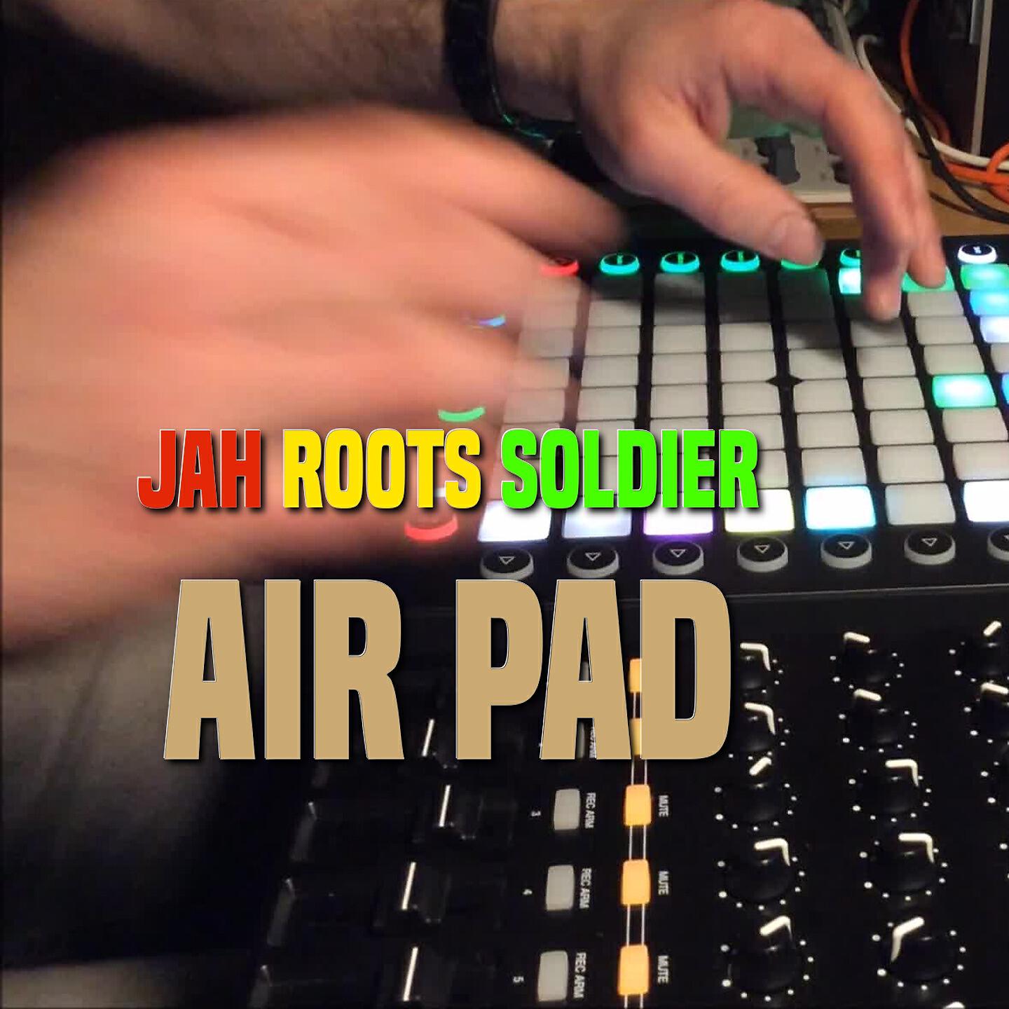 Jah Roots Soldier - Air Pad