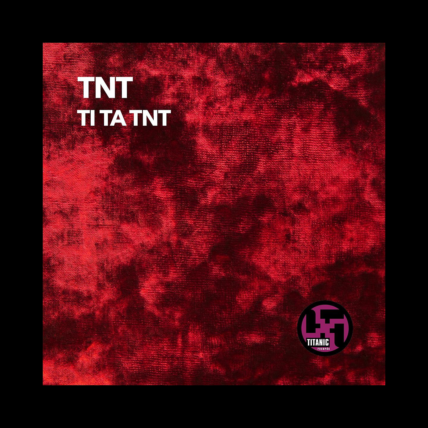 Постер альбома Ti Ta TNT