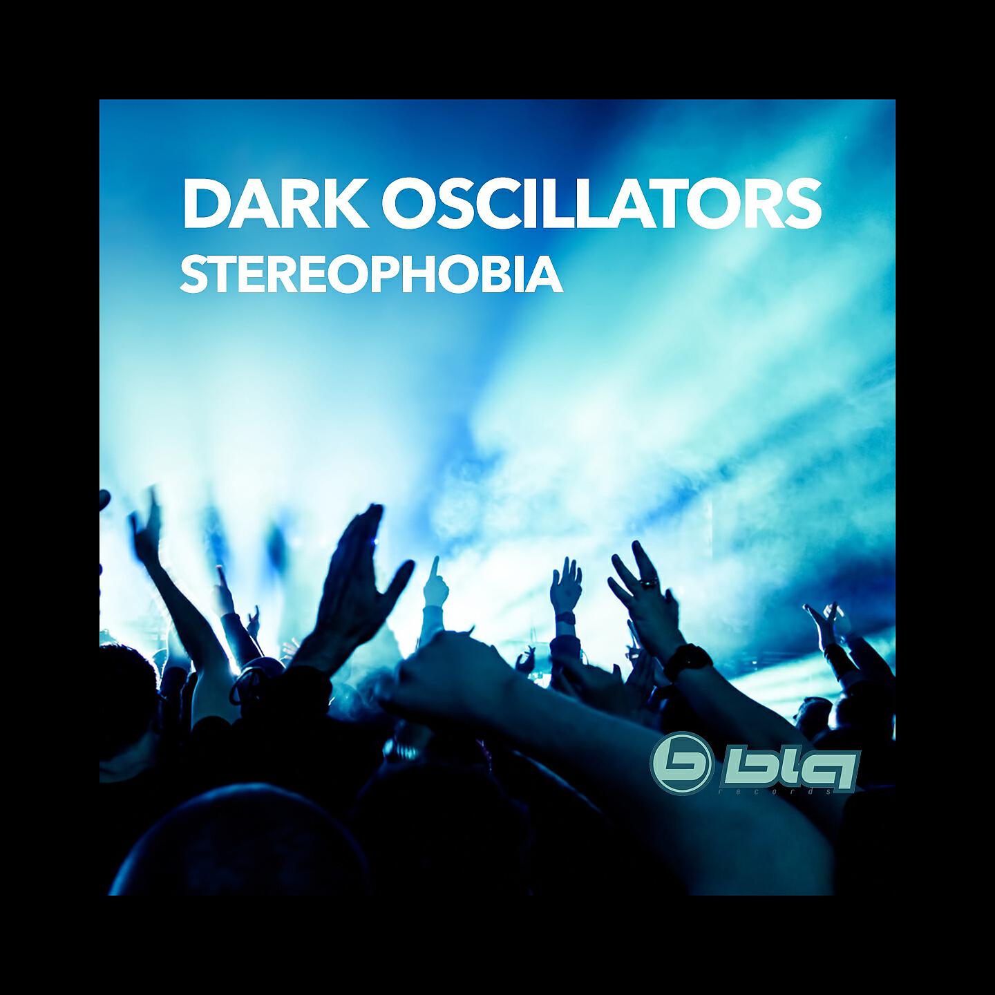 DARK OSCILLATORS - Stereophobia (TNT Remix)