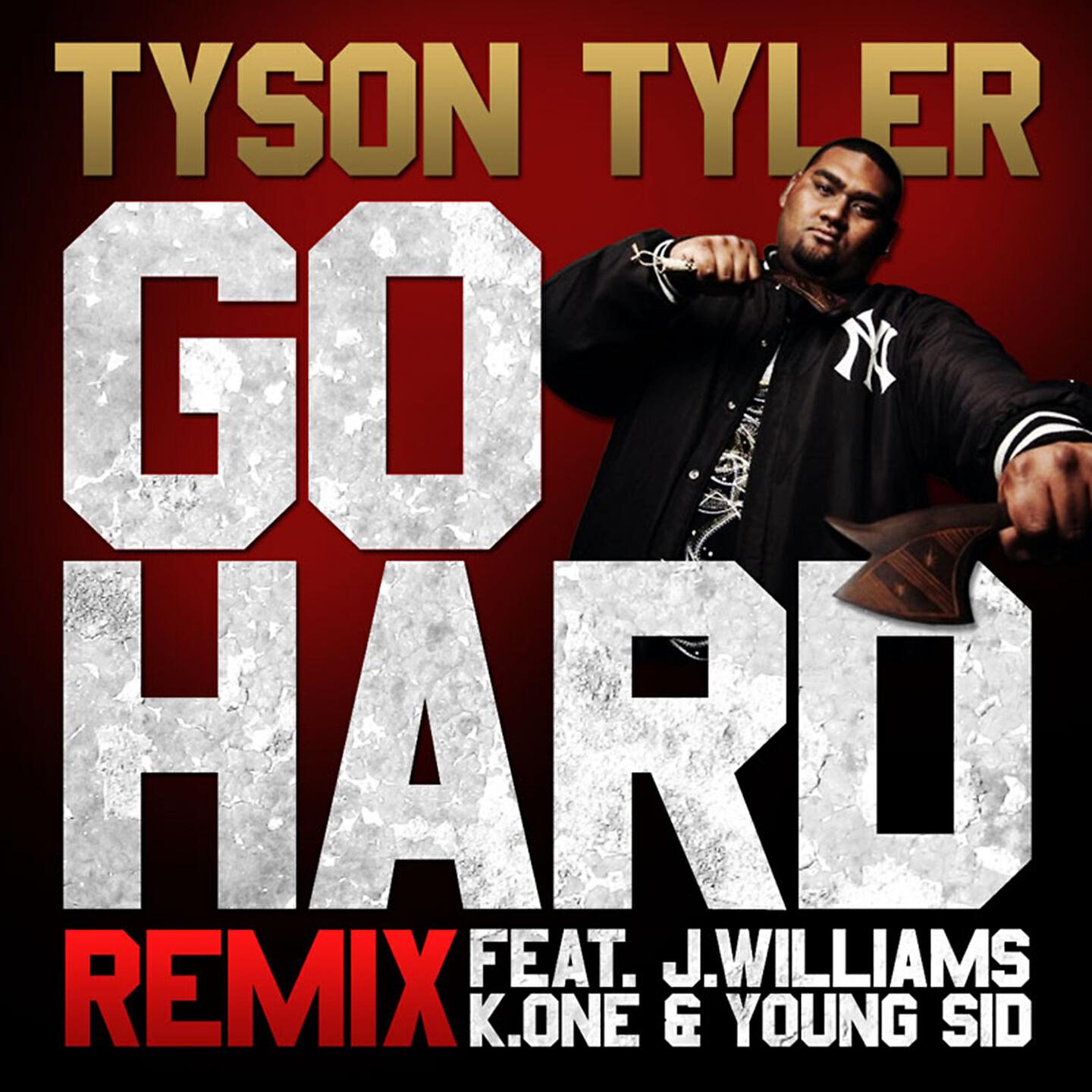 Tyson Tyler - Go Hard (Remix)