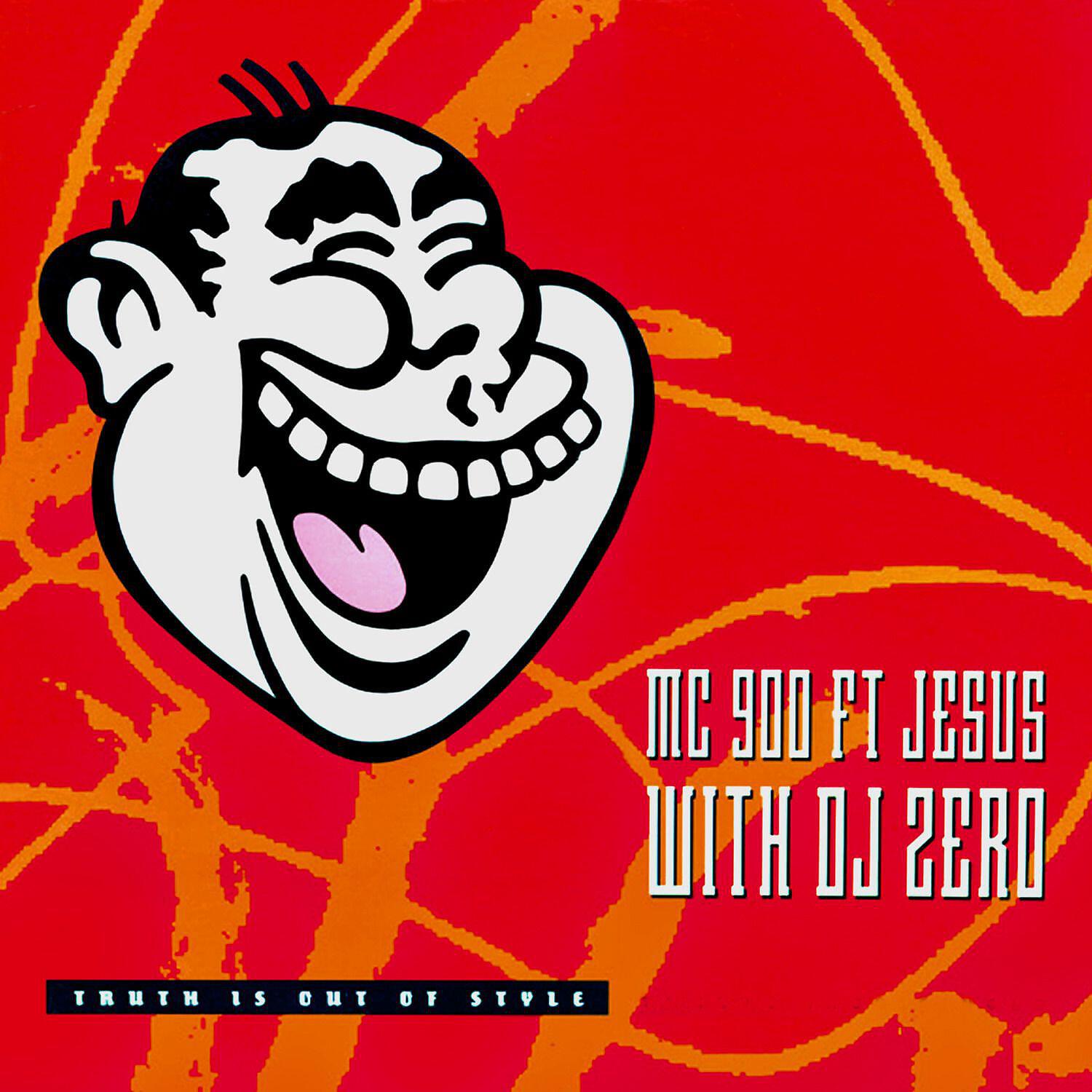 MC 900 Ft. Jesus - Truth Is Out Of Style (with DJ Zero)