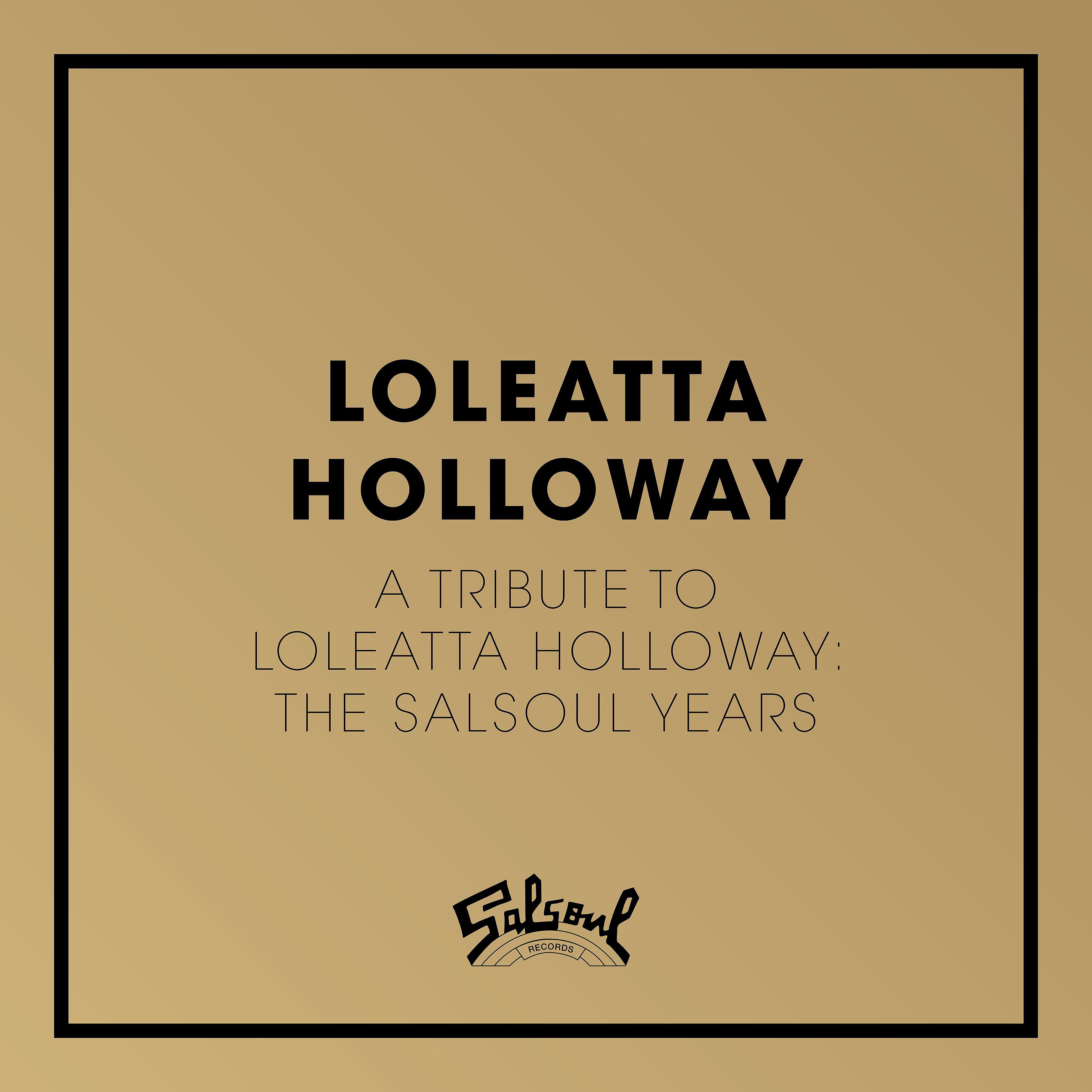 Постер альбома A Tribute To Loleatta Holloway: The Salsoul Years