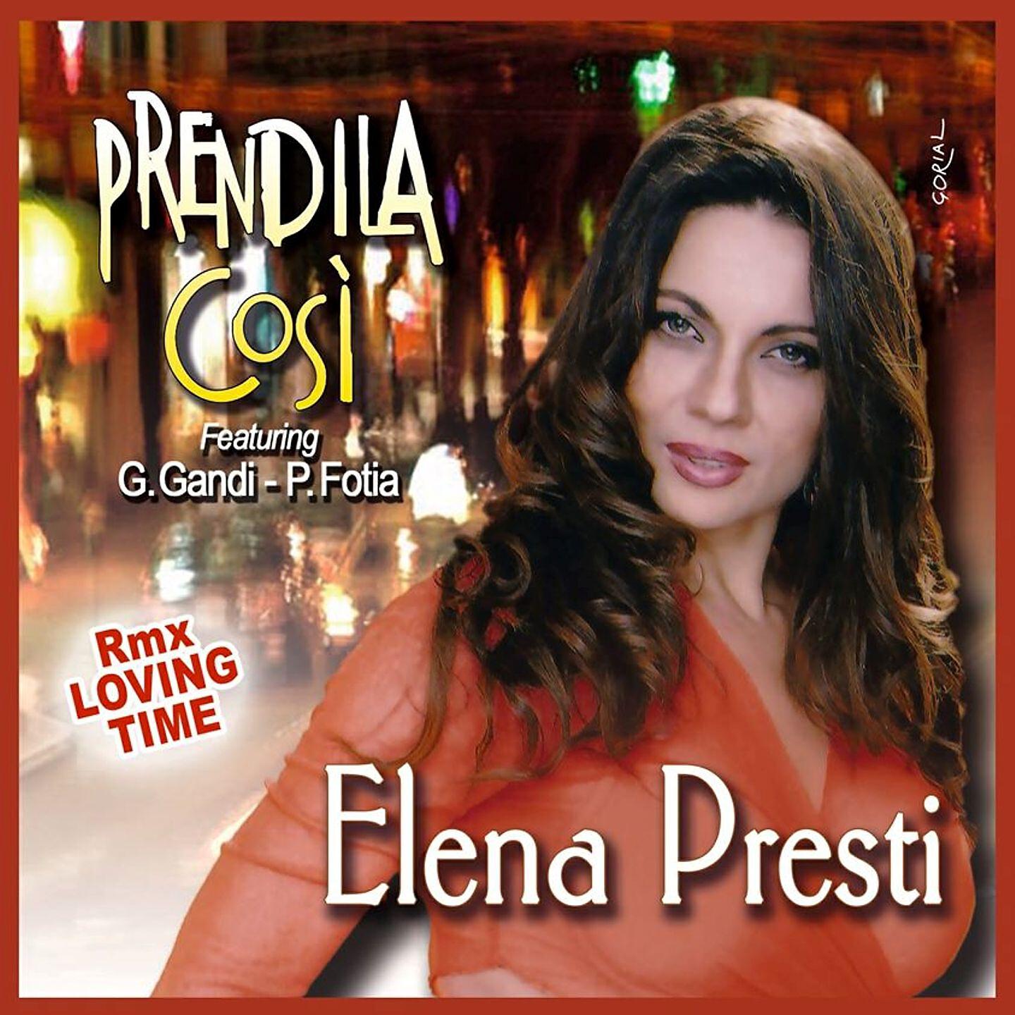 ELENA PRESTI - Prendila cosi' (Pumping Dance Version)