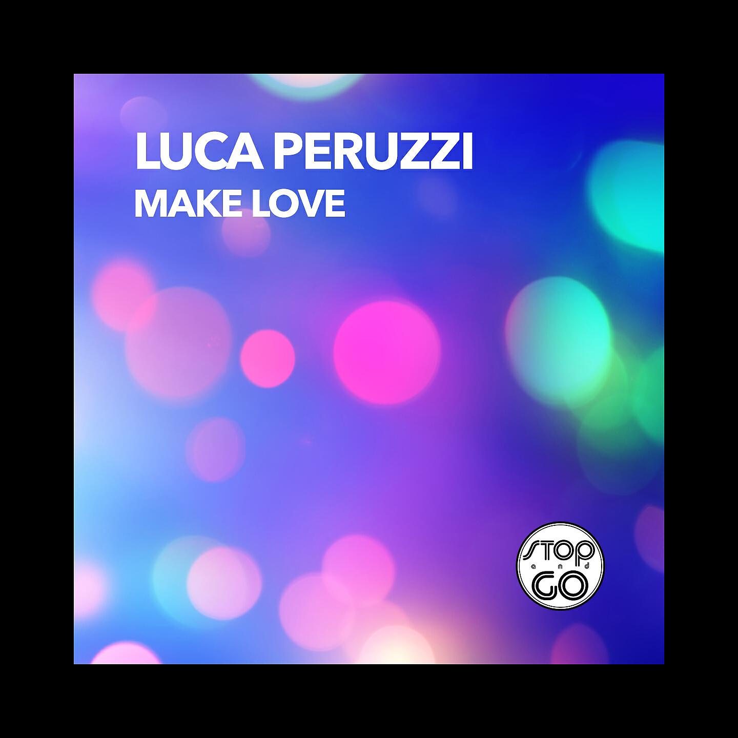 Luca Peruzzi - Make Love (Peruz Mix)