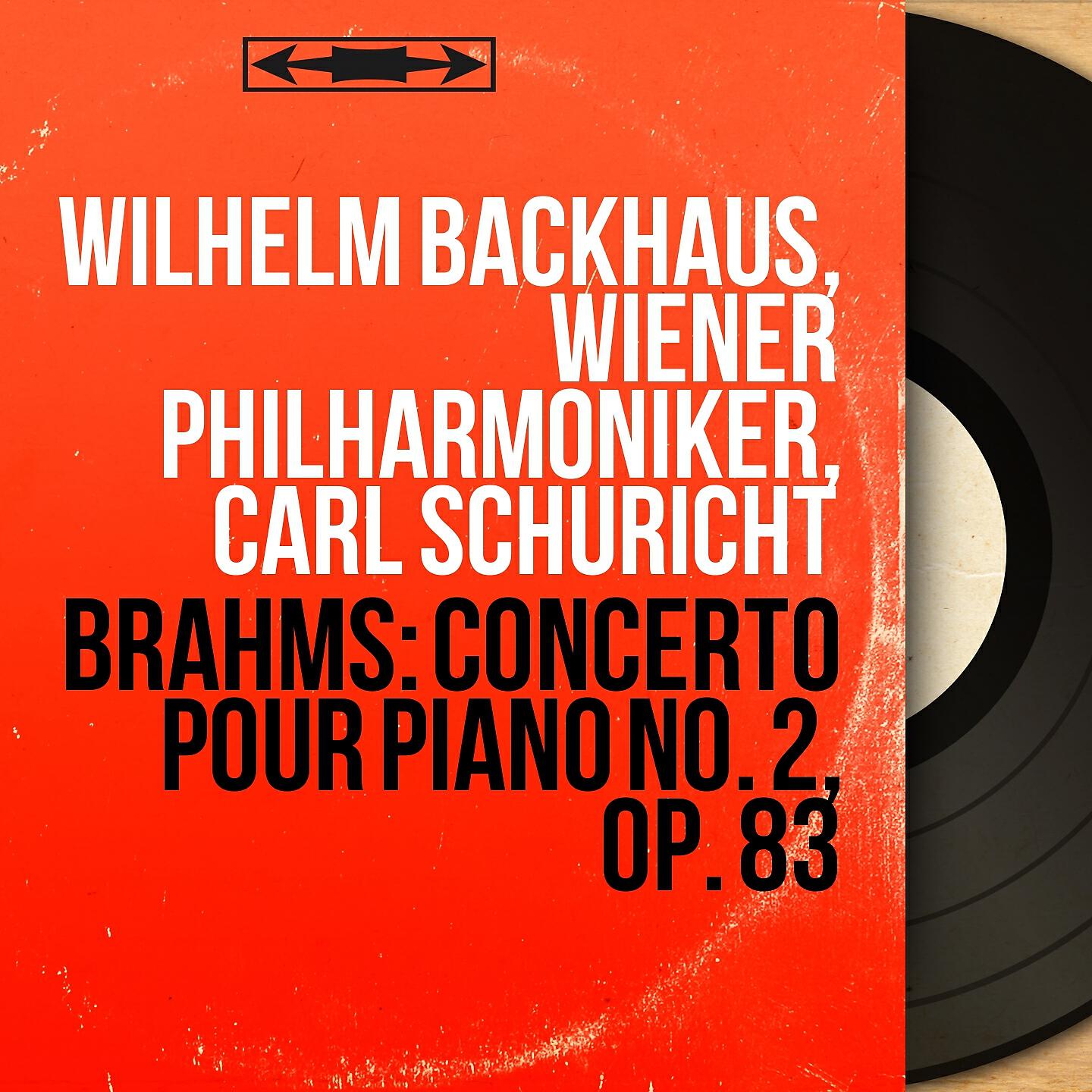 Wilhelm Backhaus - Concerto pour piano No. 2 in B-Flat Major, Op. 83: I. Allegro non troppo