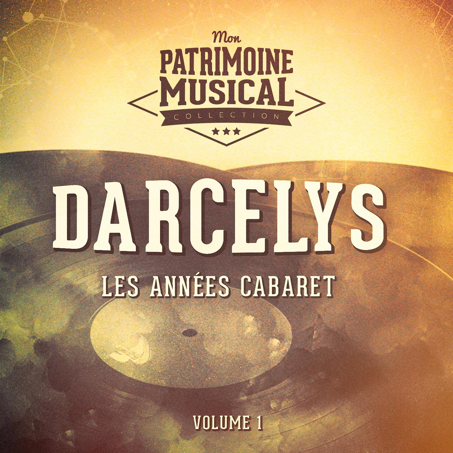 Постер альбома Les années cabaret : Darcelys, Vol. 1