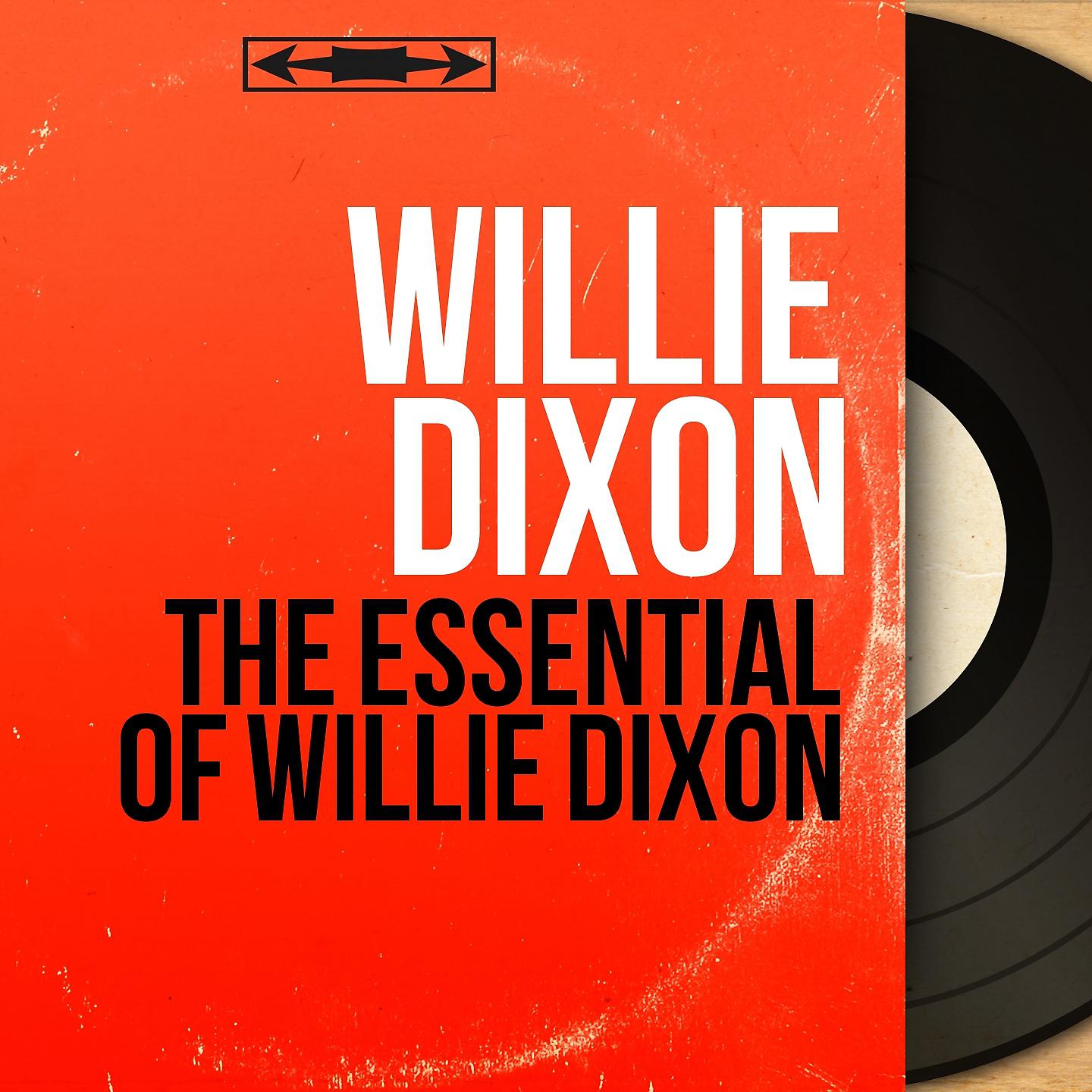 Постер альбома The Essential of Willie Dixon