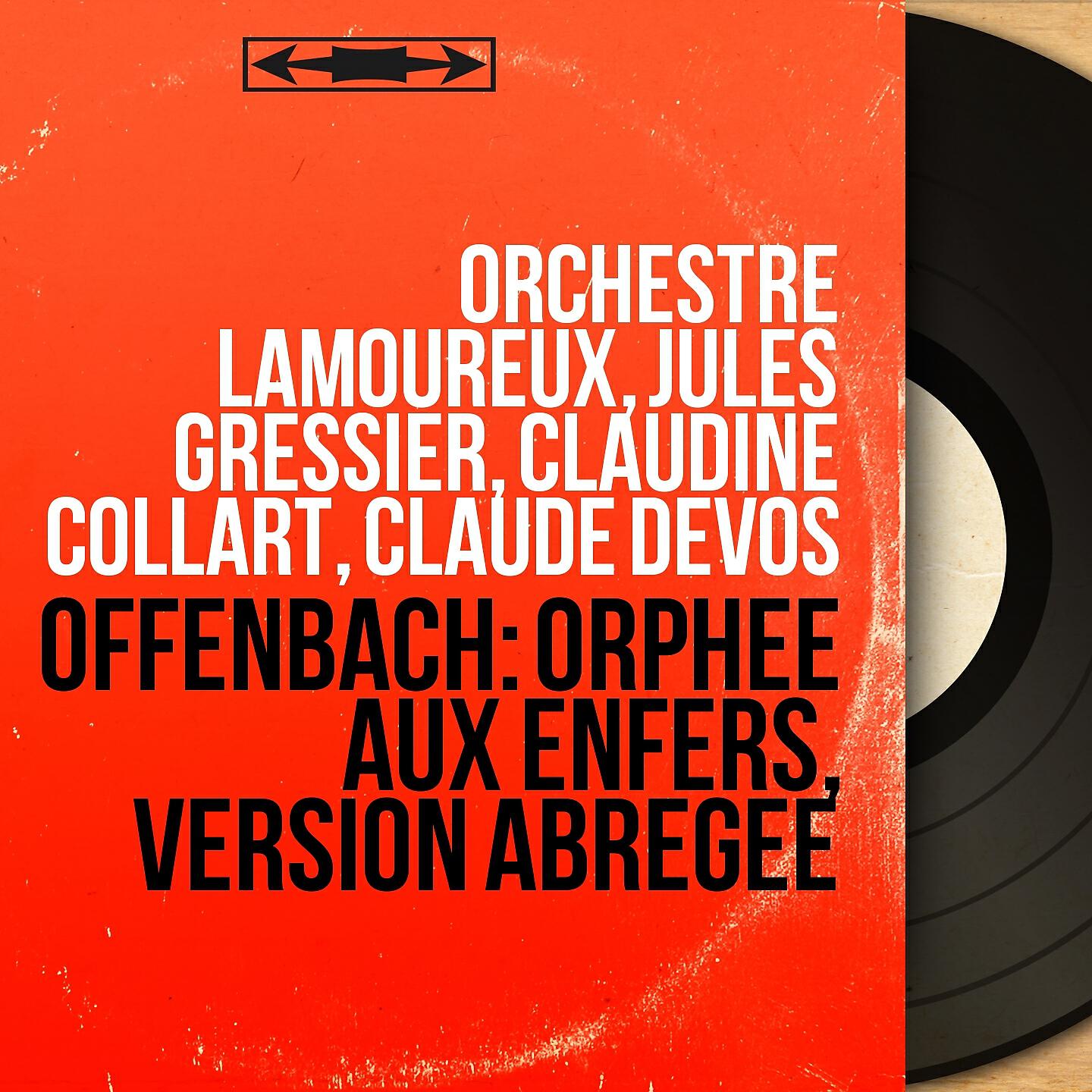 Orchestre Lamoureux - Orphée aux enfers, Act IV: Chœur infernal. 