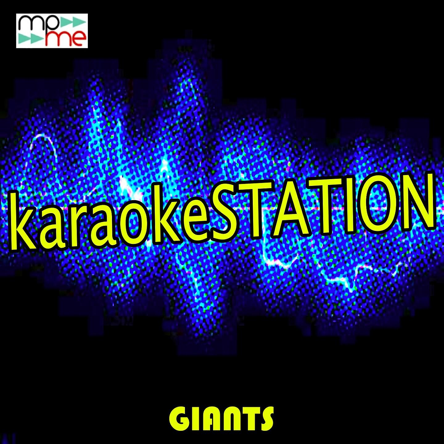 Karaoke Station - Giants (Karaoke Version) (Originally Performed by Take That)