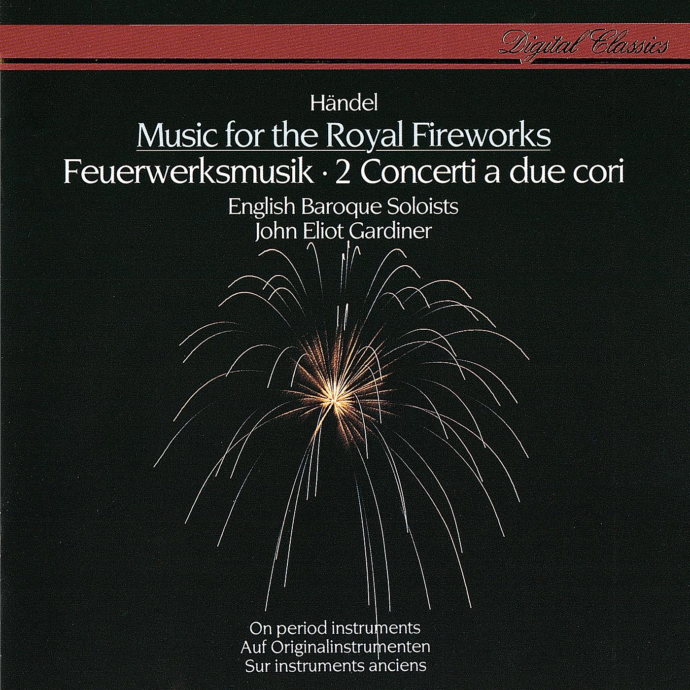 Постер альбома Handel: Music for the Royal Fireworks; Concerti a due cori