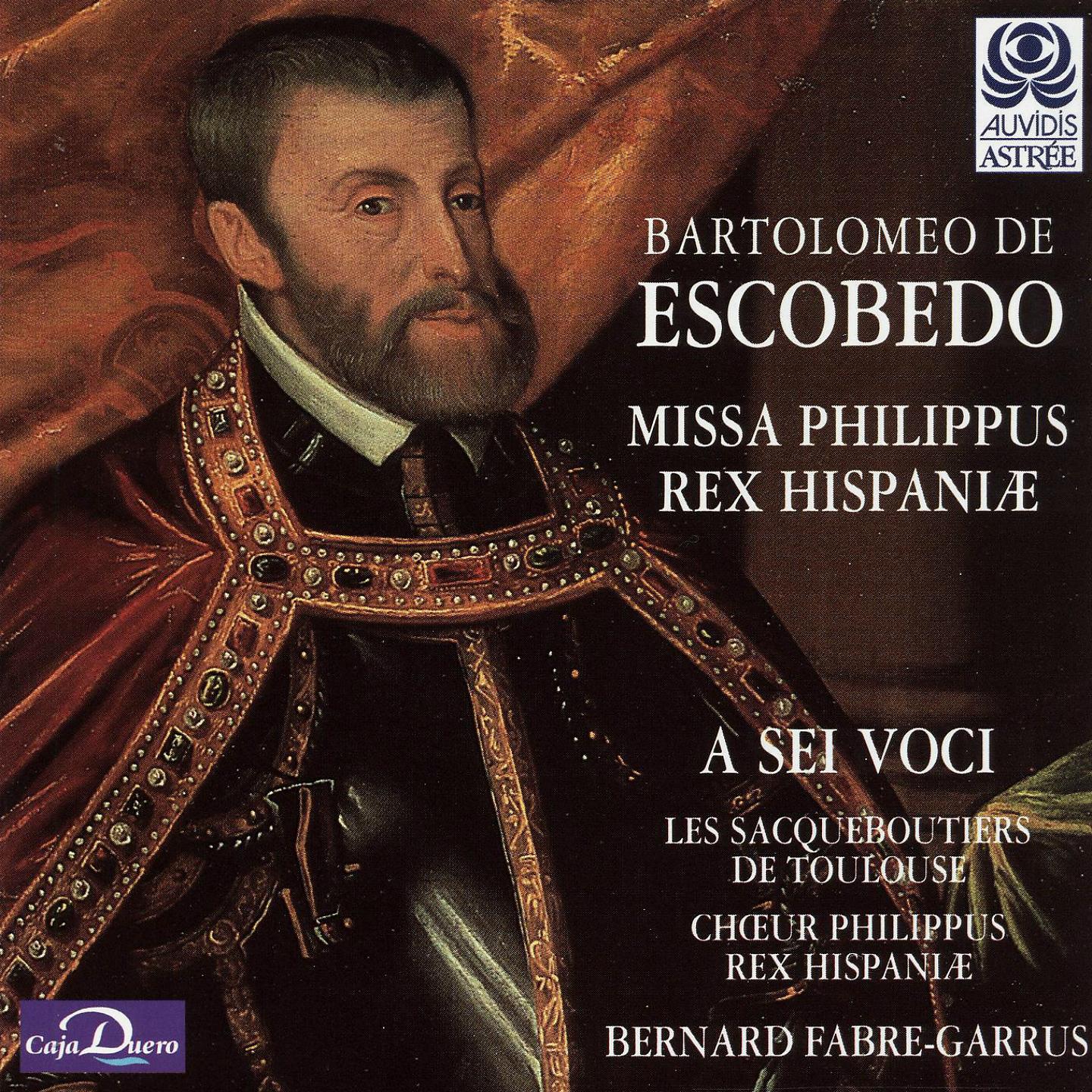Постер альбома Escobedo: Missa Philippus Rex Hispaniae