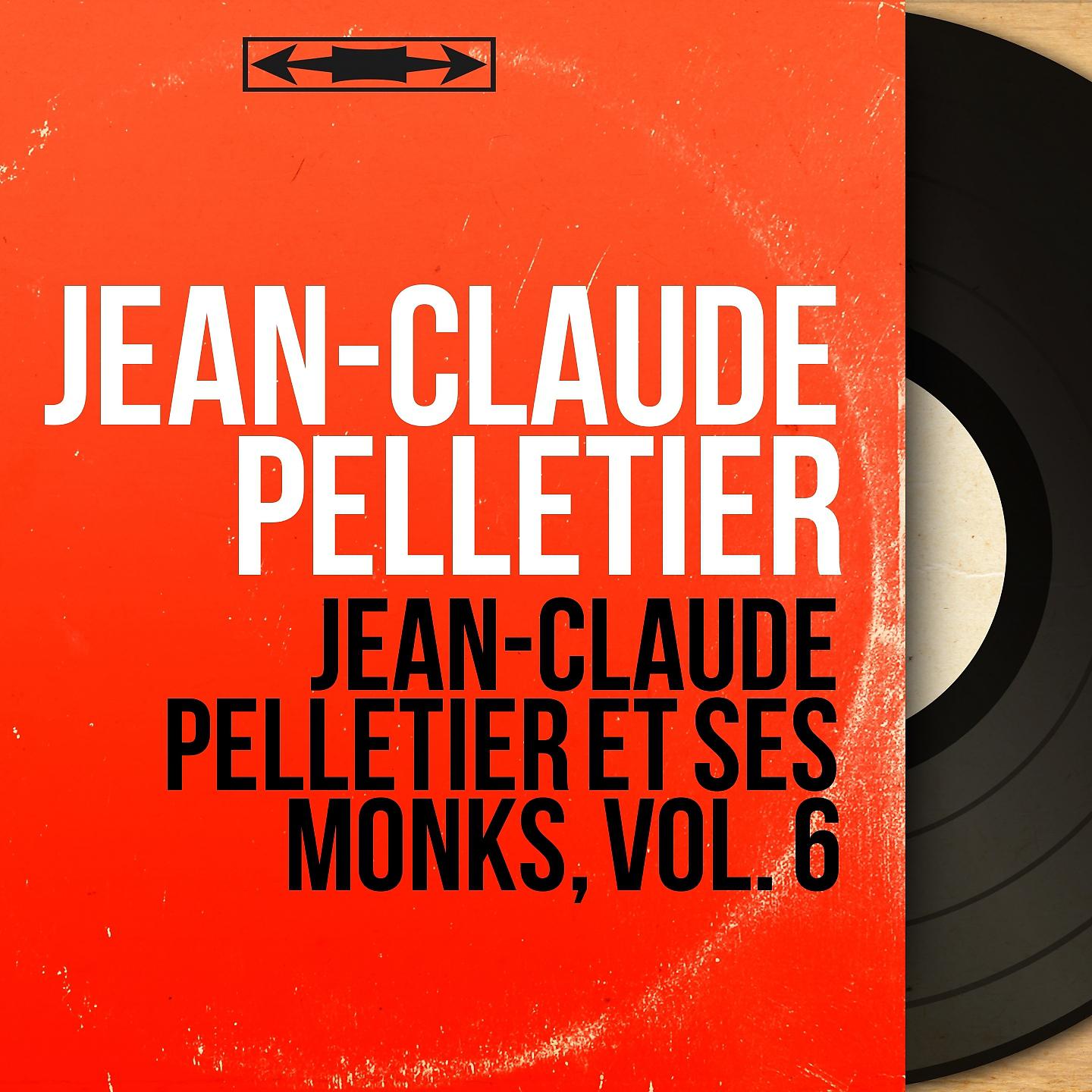 Постер альбома Jean-Claude Pelletier et ses Monks, vol. 6