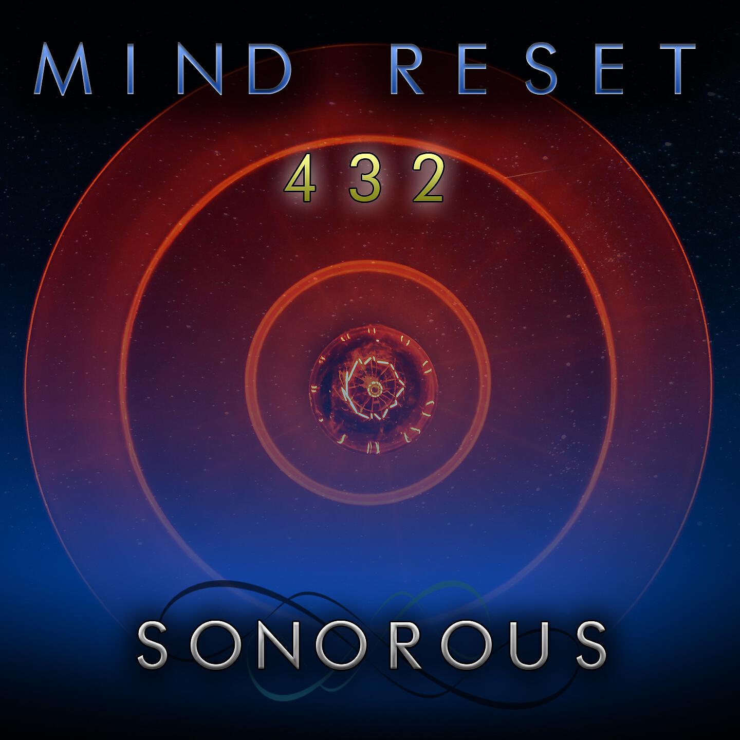 Mind Reset 432 - Sonorous (432 Hz Brain Focus Sound)