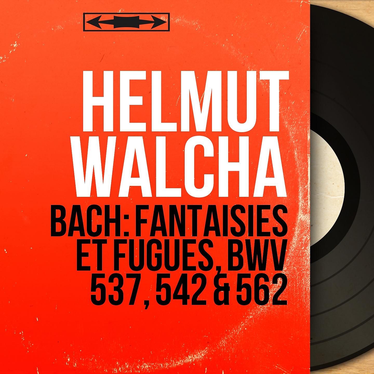 Постер альбома Bach: Fantaisies et fugues, BWV 537, 542 & 562