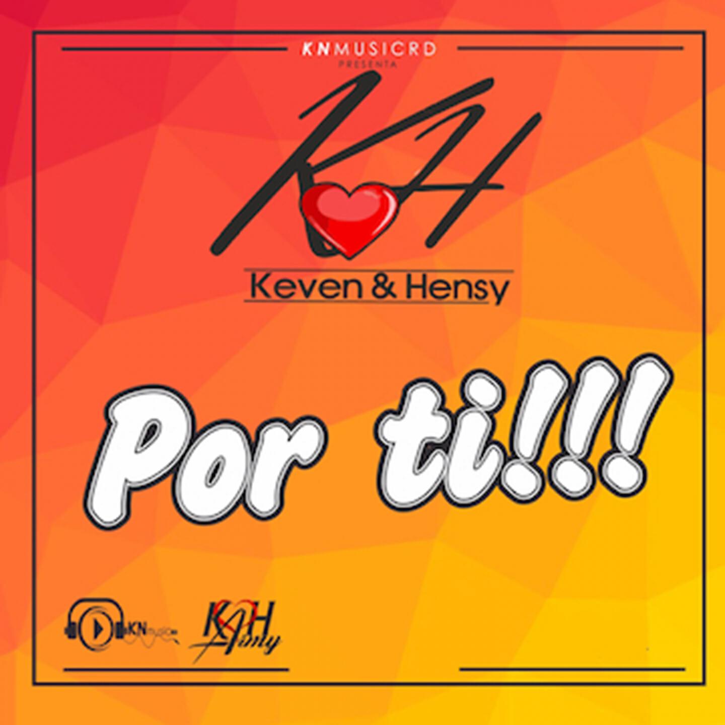 Keven & Hensy - Por Ti!!!