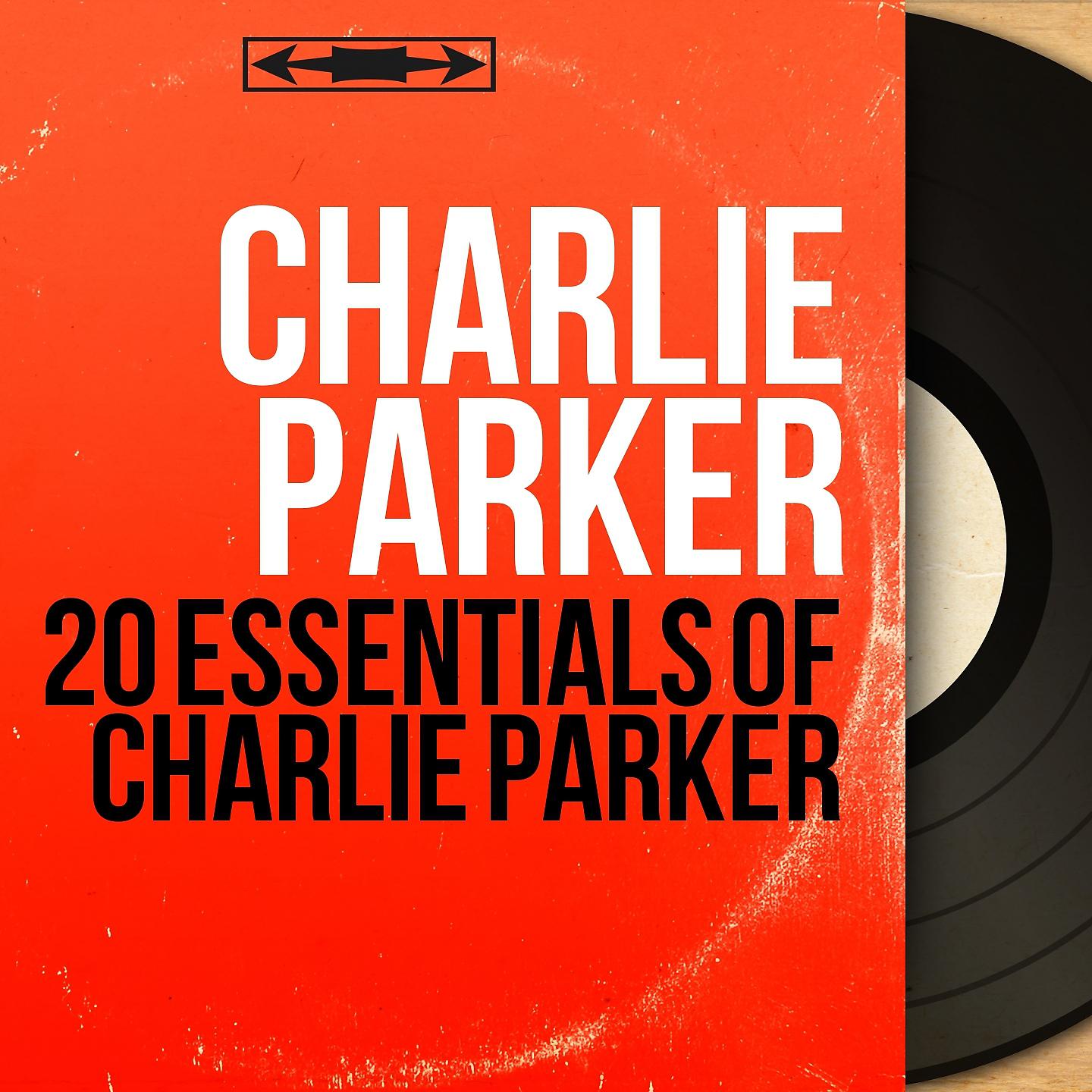 Постер альбома 20 Essentials of Charlie Parker