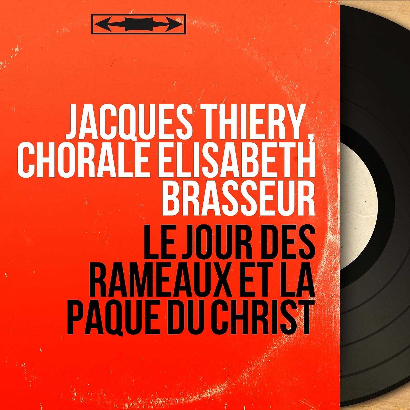 Постер альбома Le jour des rameaux et la pâque du Christ