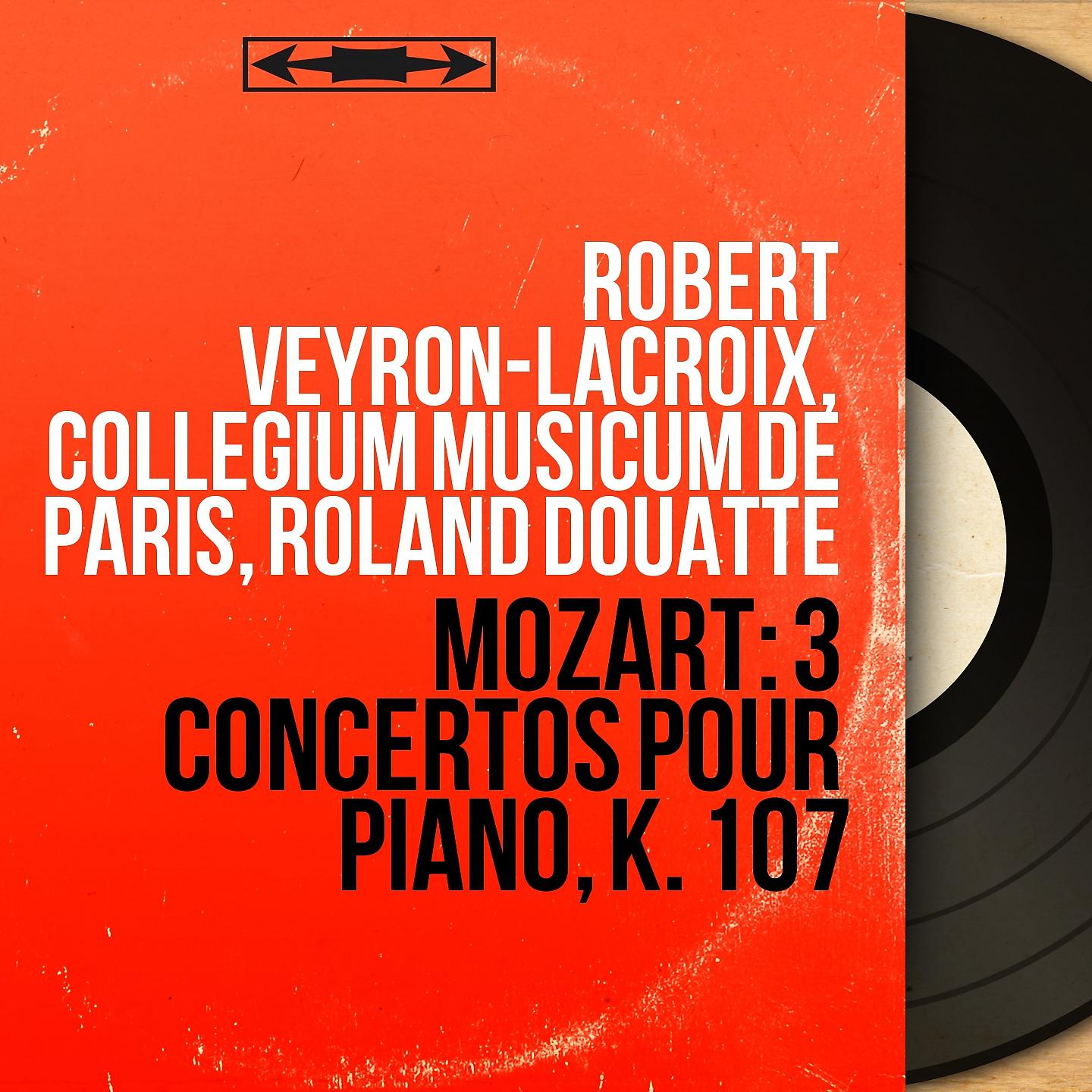 Постер альбома Mozart: 3 Concertos pour piano, K. 107