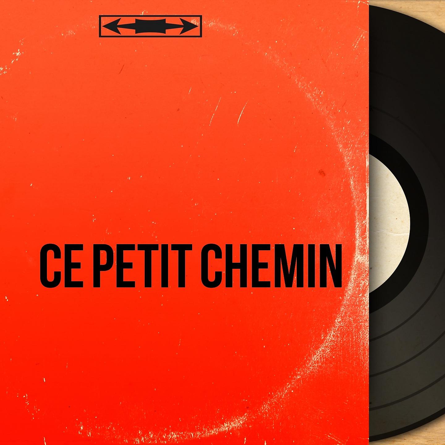 Постер альбома Ce petit chemin