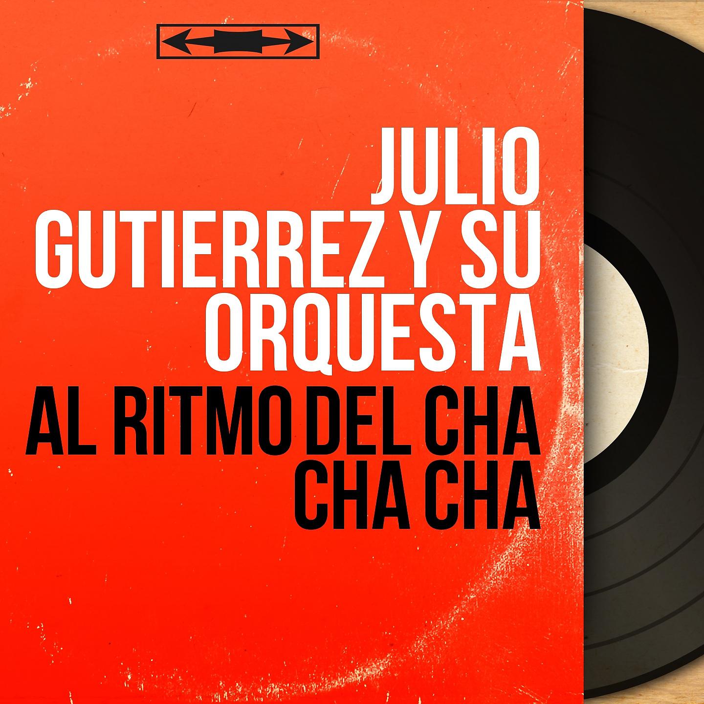 Постер альбома Al Ritmo del Cha Cha Cha