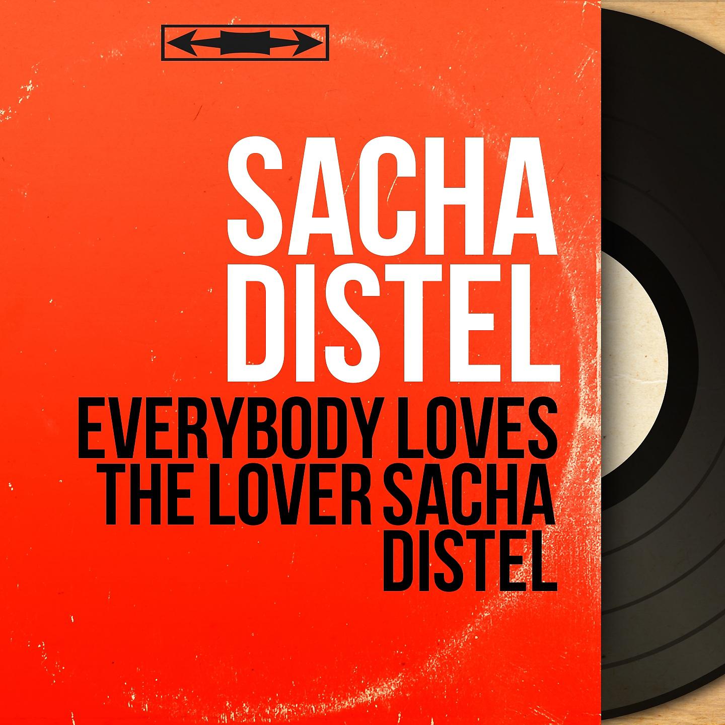 Постер альбома Everybody Loves the Lover Sacha Distel
