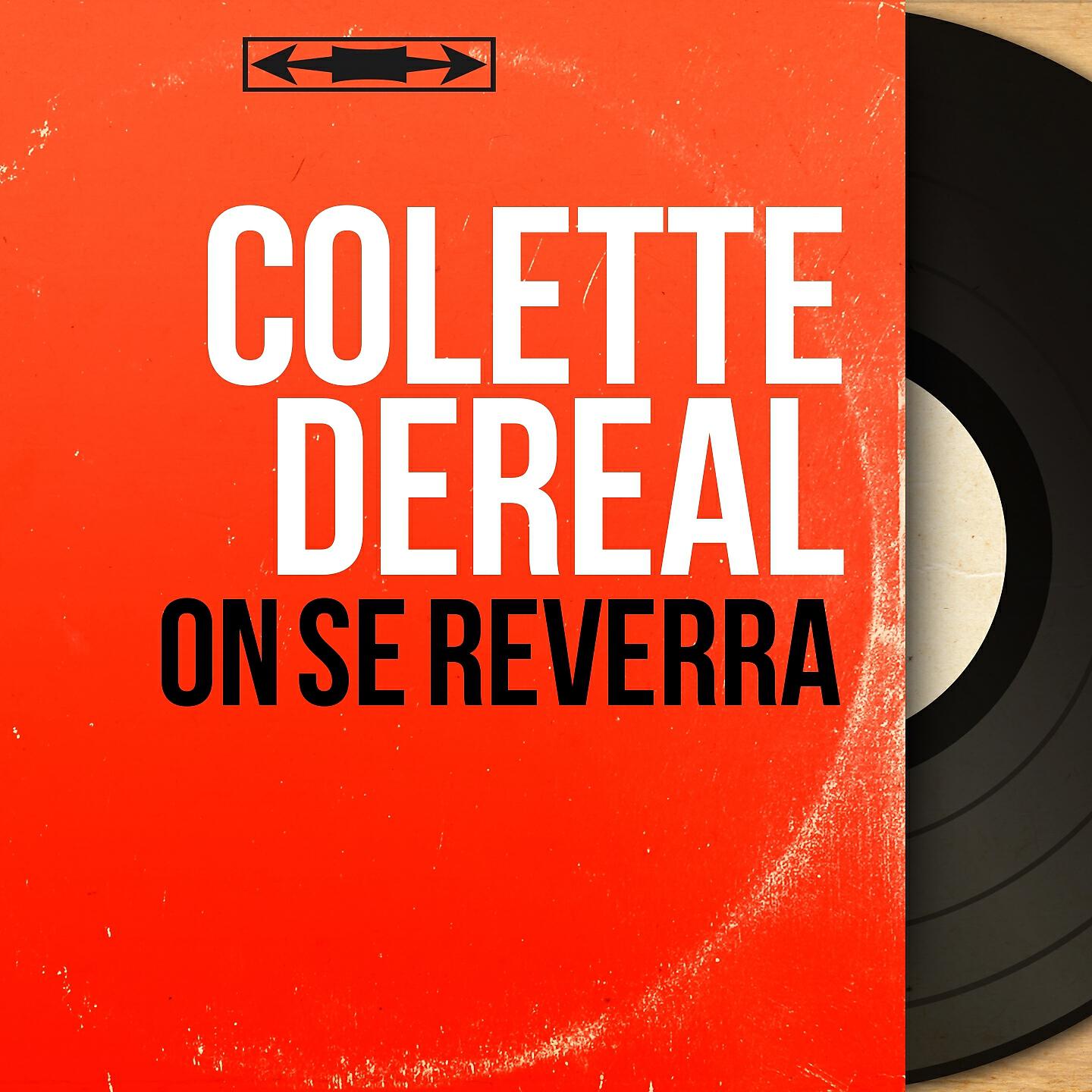 Colette Dereal - Toi tu causes