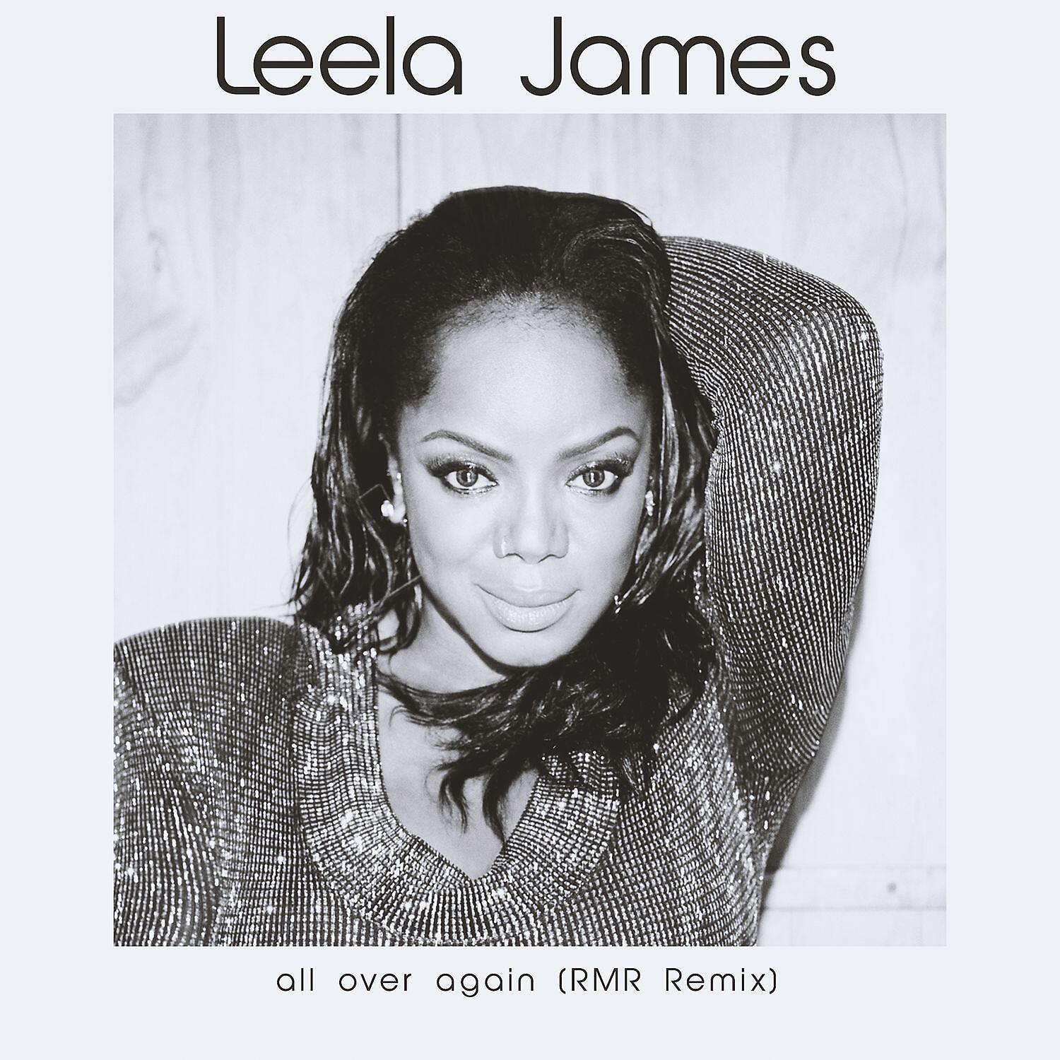 Leela James - All Over Again (RMR Remix)