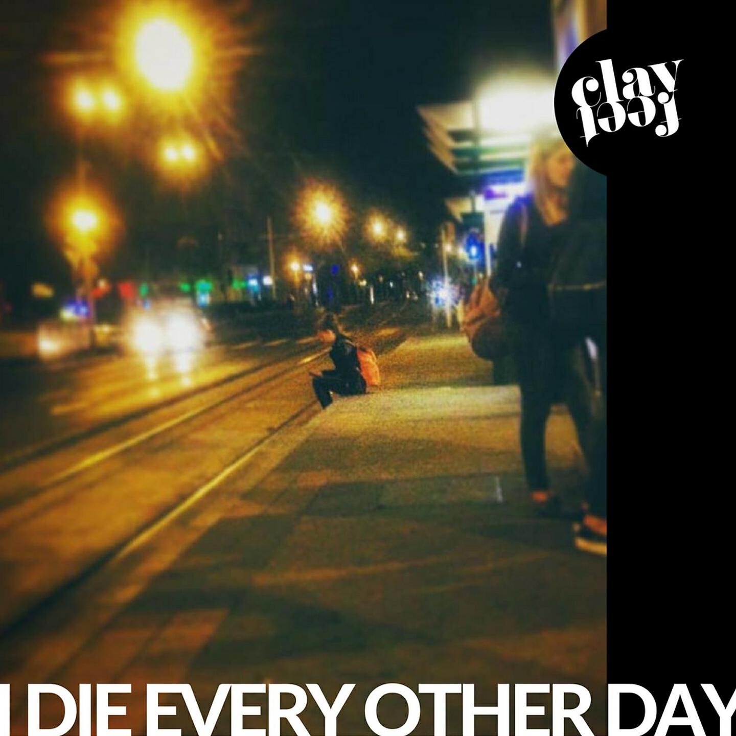 Clayfeet - I Die Every Other Day (I, Symptom Mix)