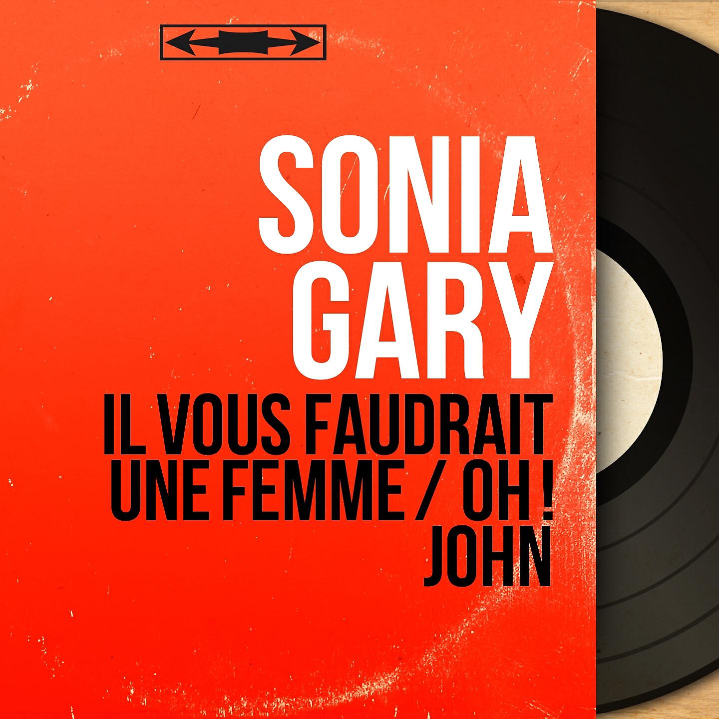 Sonia Gary - Il vous faudrait une femme
