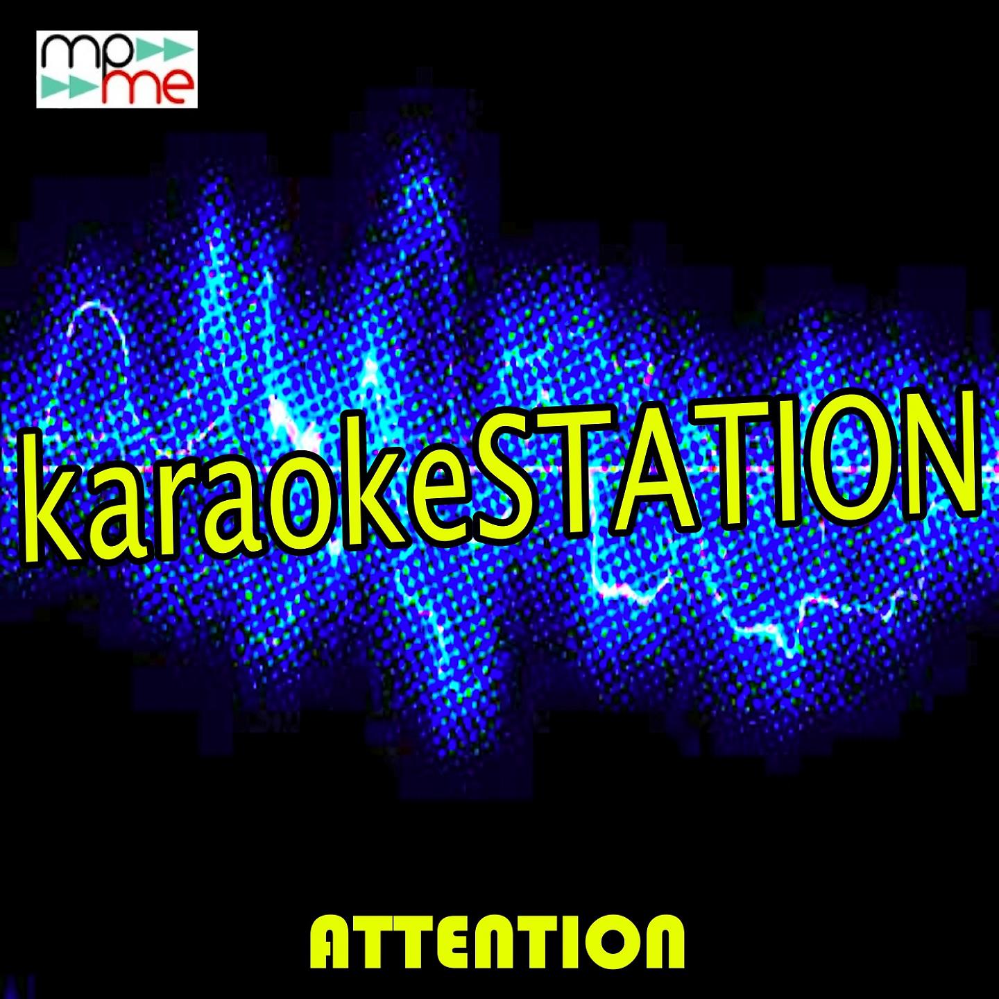 Karaoke Station - Attention (Karaoke Version) (Originally Performed by Charlie Puth)