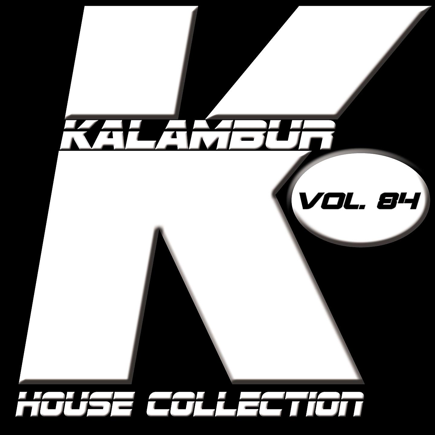 Постер альбома Kalambur House Collection Vol. 84