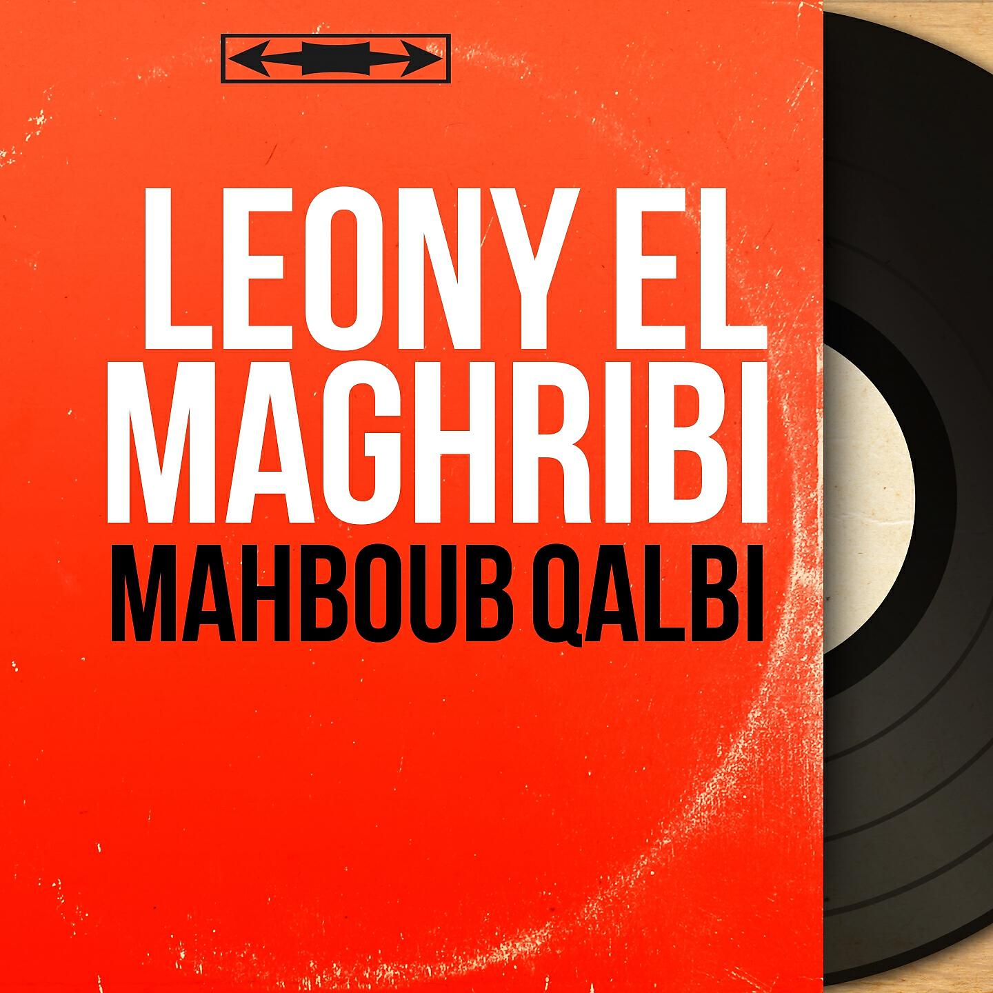 Leony El Maghribi - Mahboub Qalbi