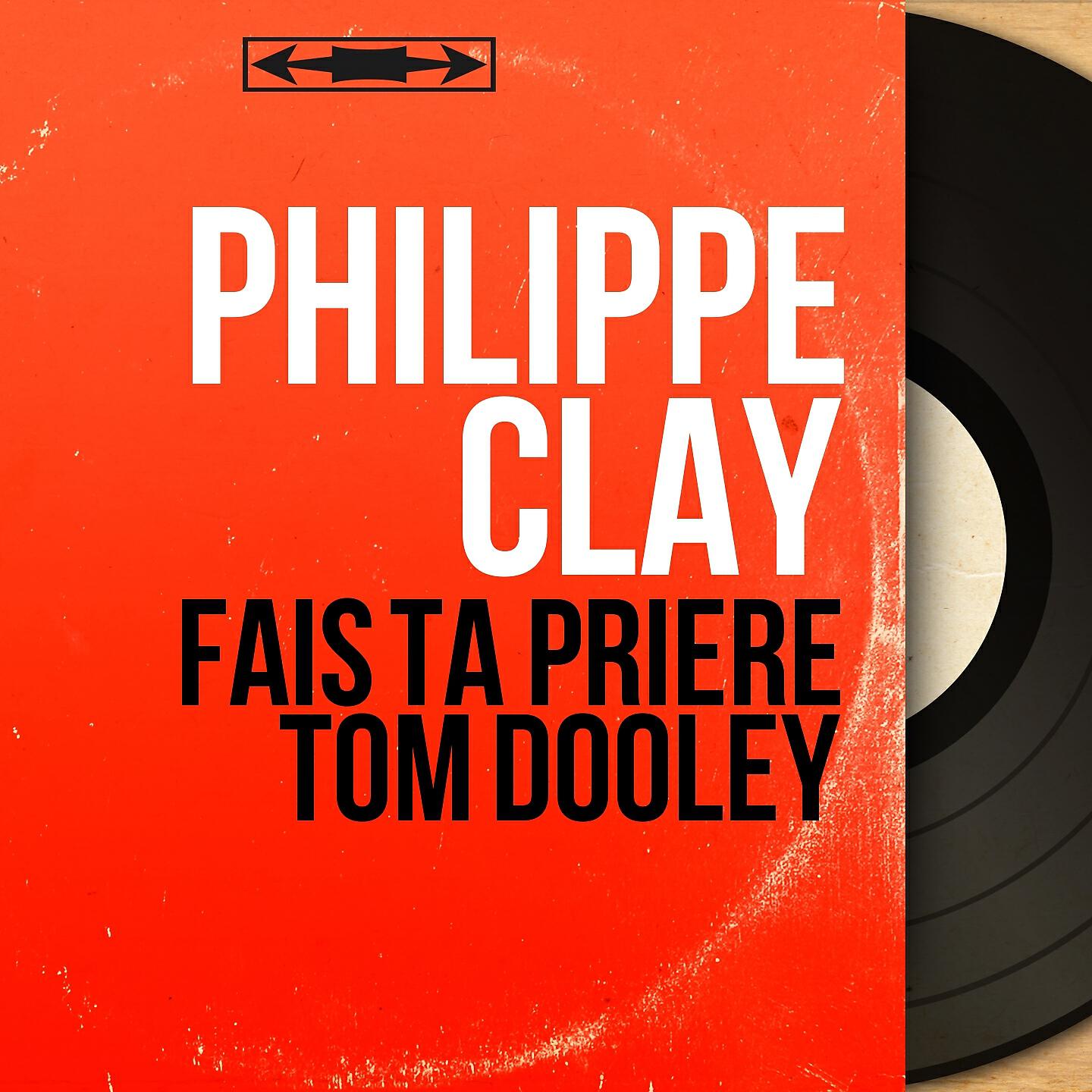 Philippe Clay - Fais ta prière Tom Dooley