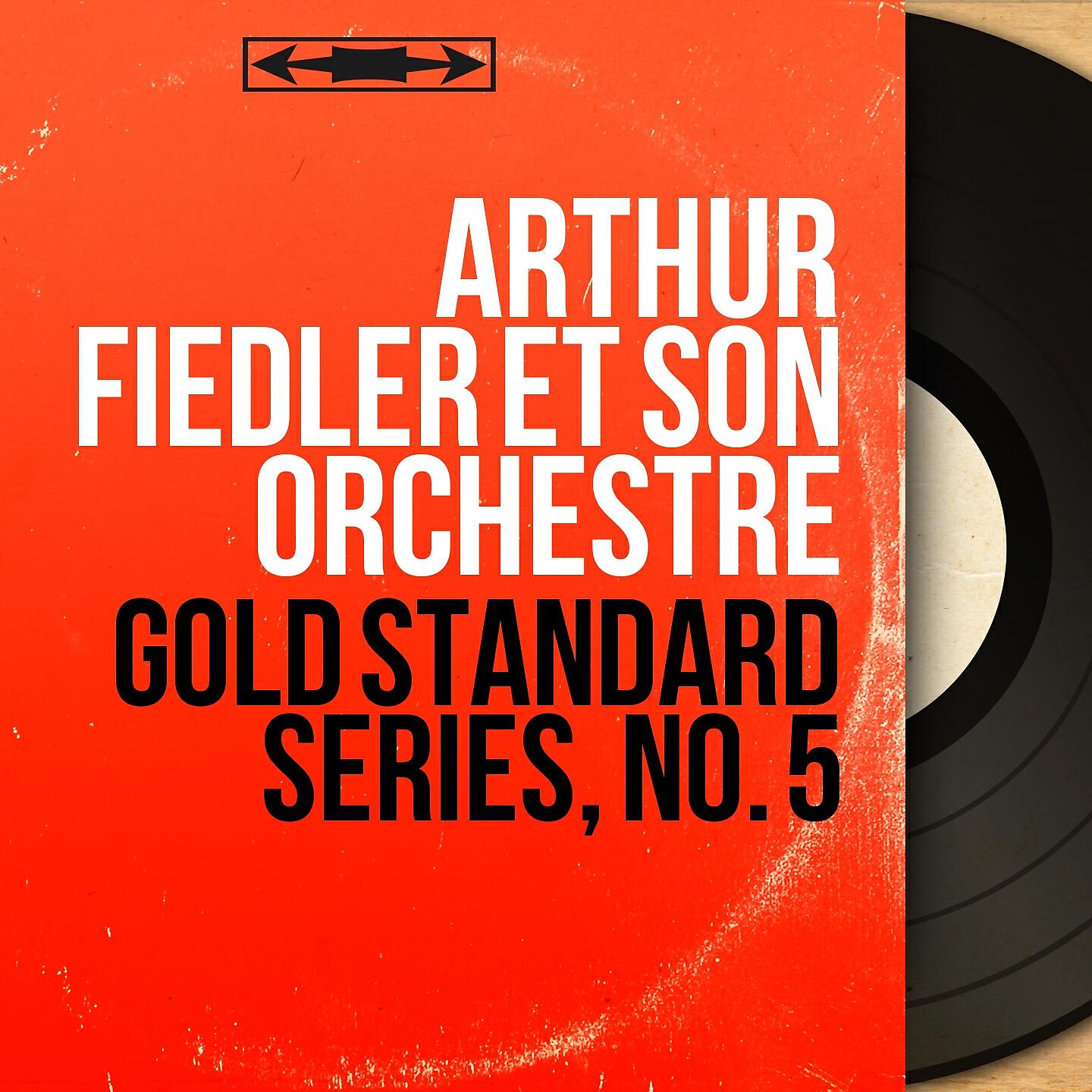 Arthur Fiedler et son orchestre - Semper Fidelis