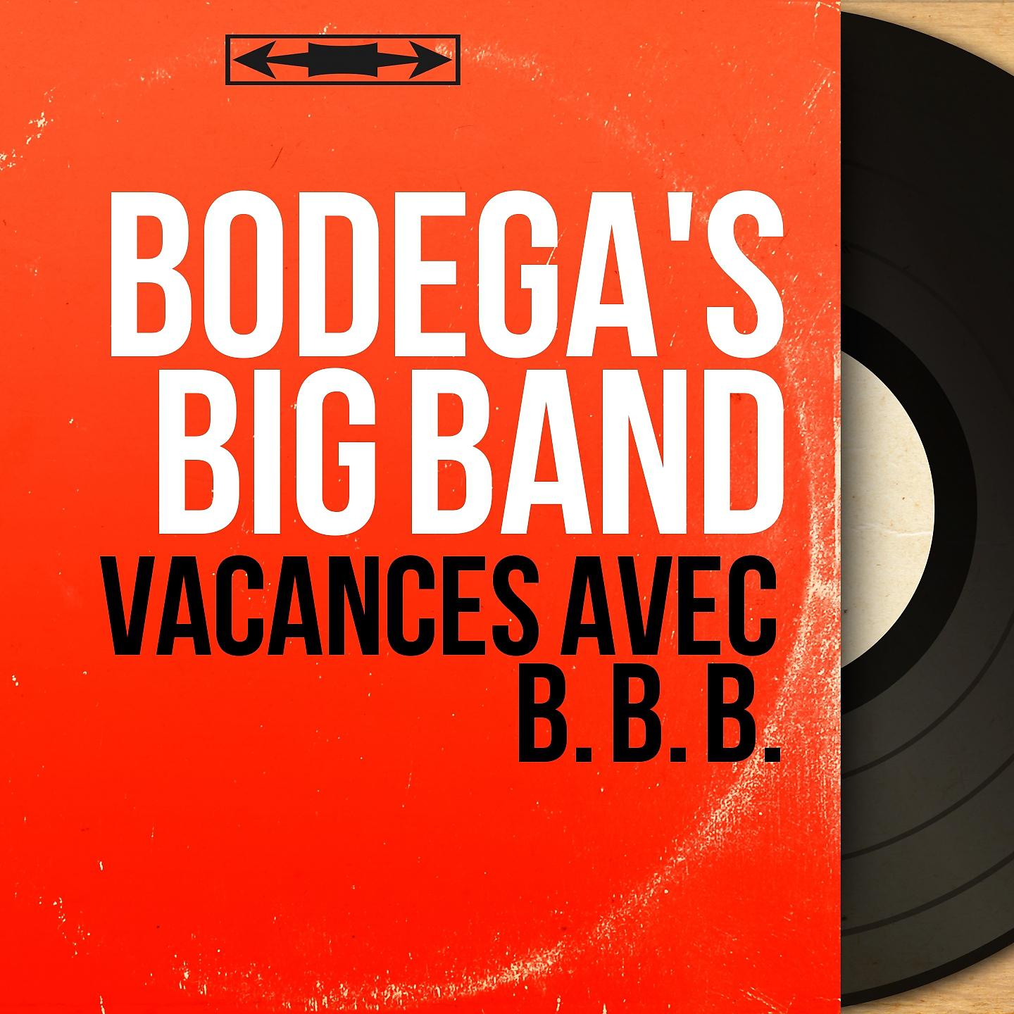 Постер альбома Vacances avec B. B. B.