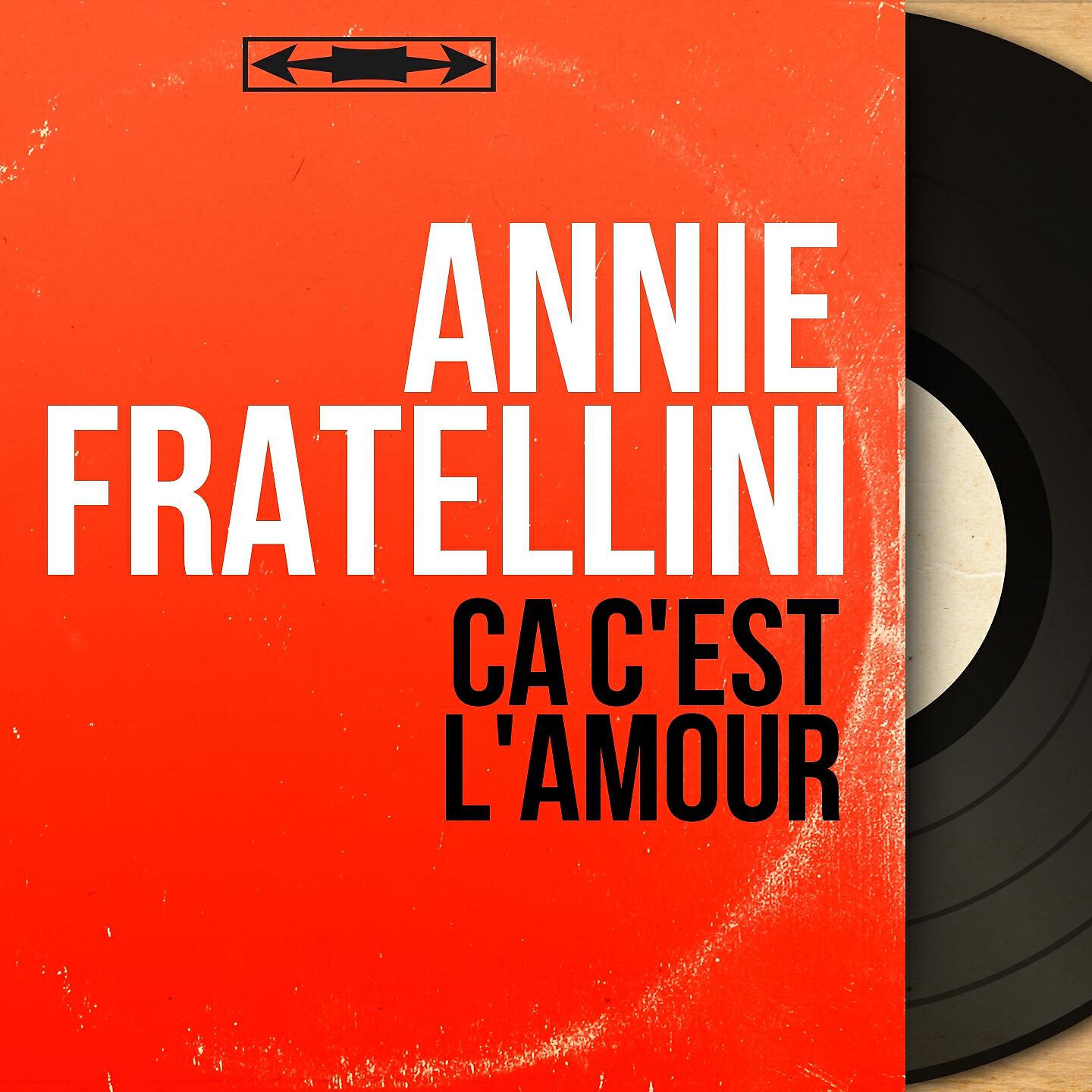 Annie Fratellini - Ça c'est l'amour
