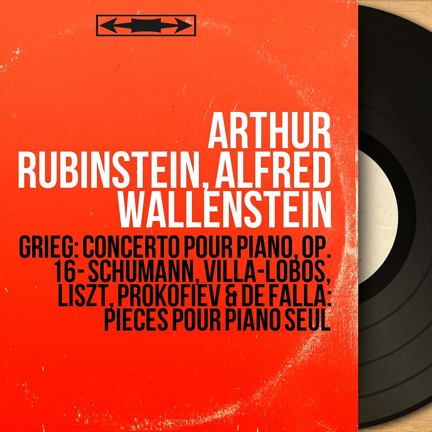 Постер альбома Grieg: Concerto pour piano, Op. 16 - Schumann, Villa-Lobos, Liszt, Prokofiev & de Falla: Pièces pour piano seul