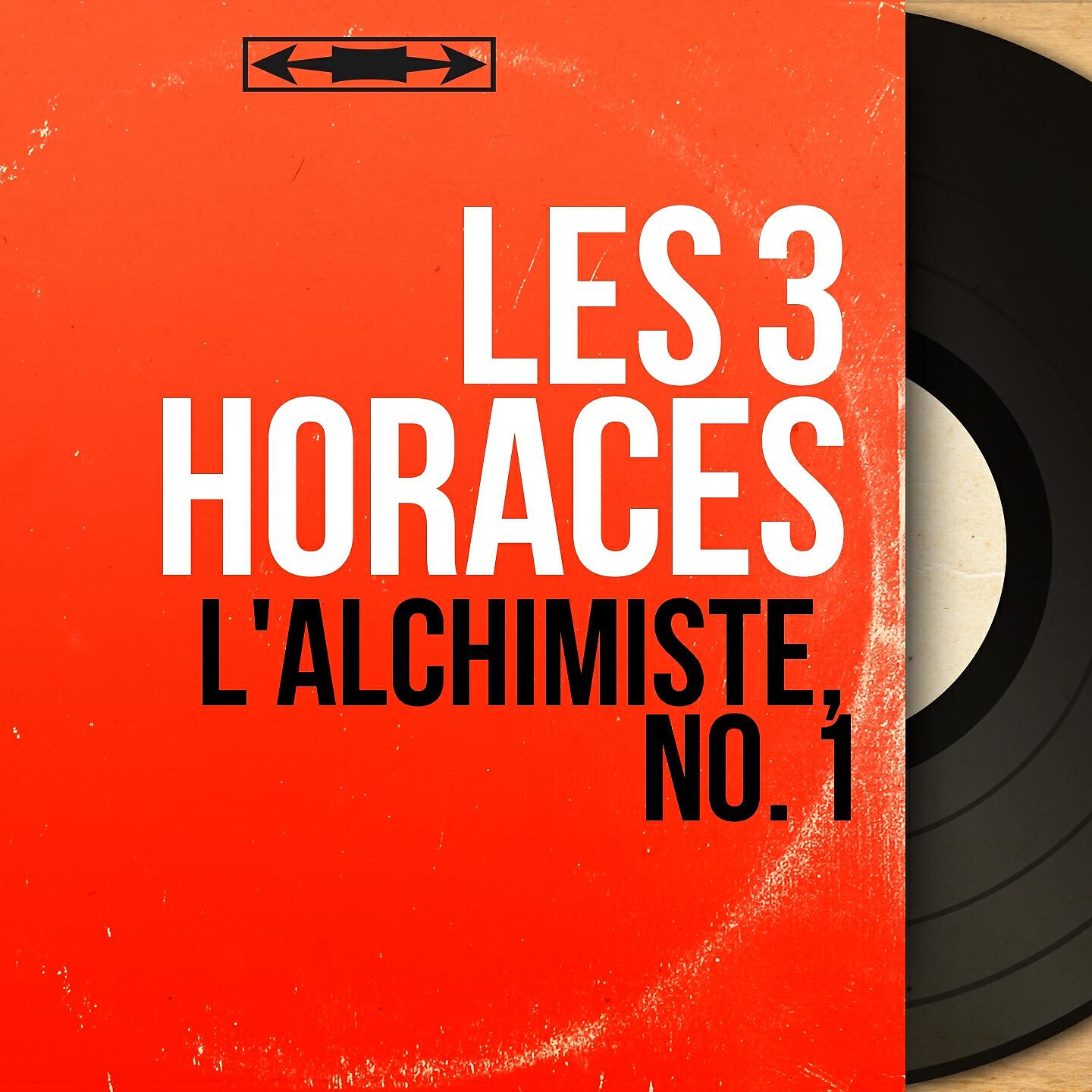 Les 3 Horaces - L'alchimiste
