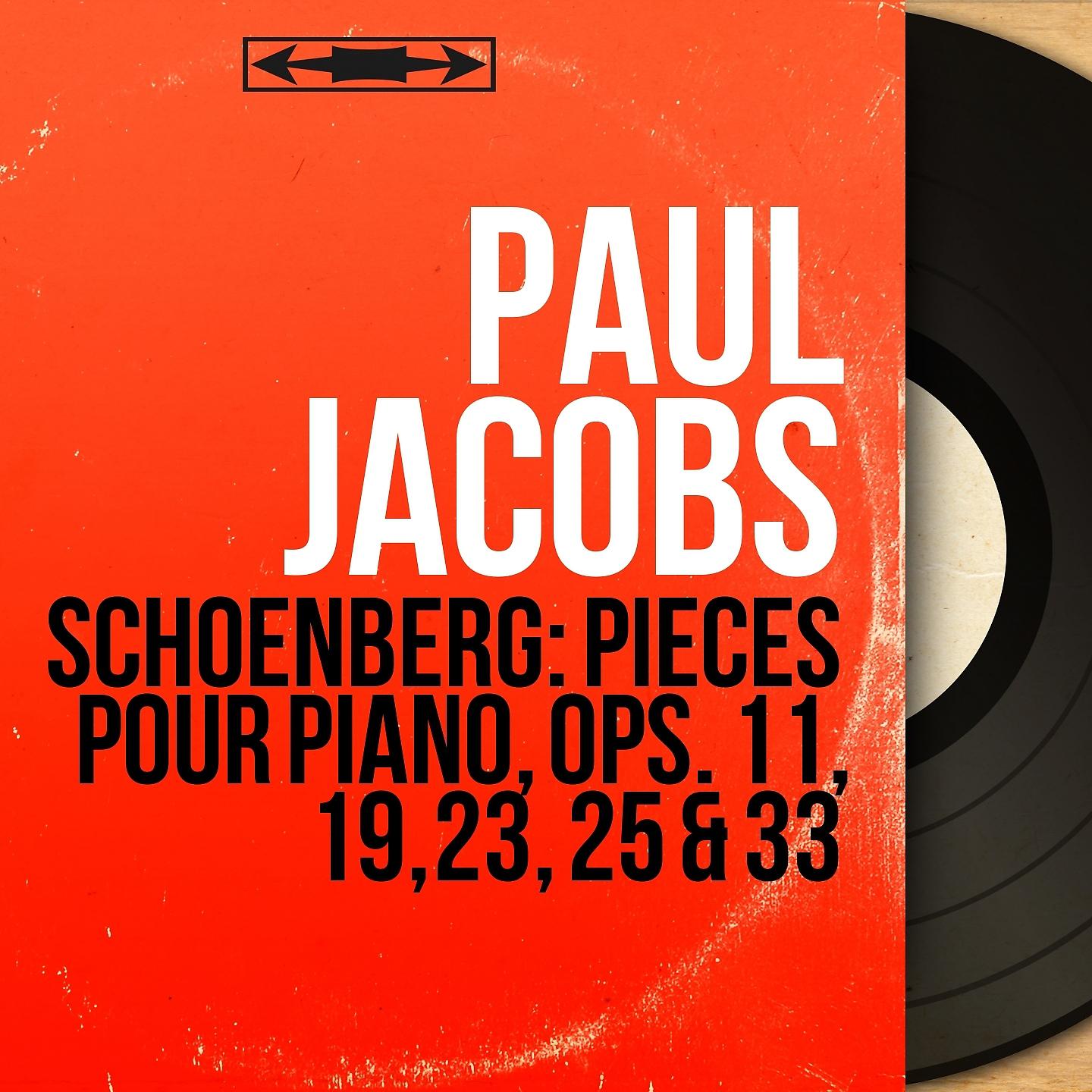 Постер альбома Schoenberg: Pièces pour piano, Ops. 11, 19, 23, 25 & 33