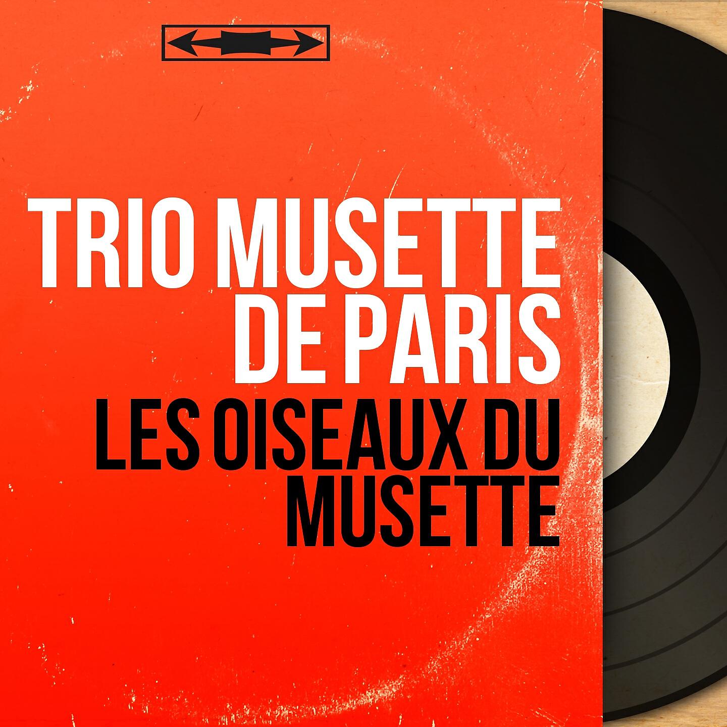 Trio Musette de Paris - Le tango des fauvettes