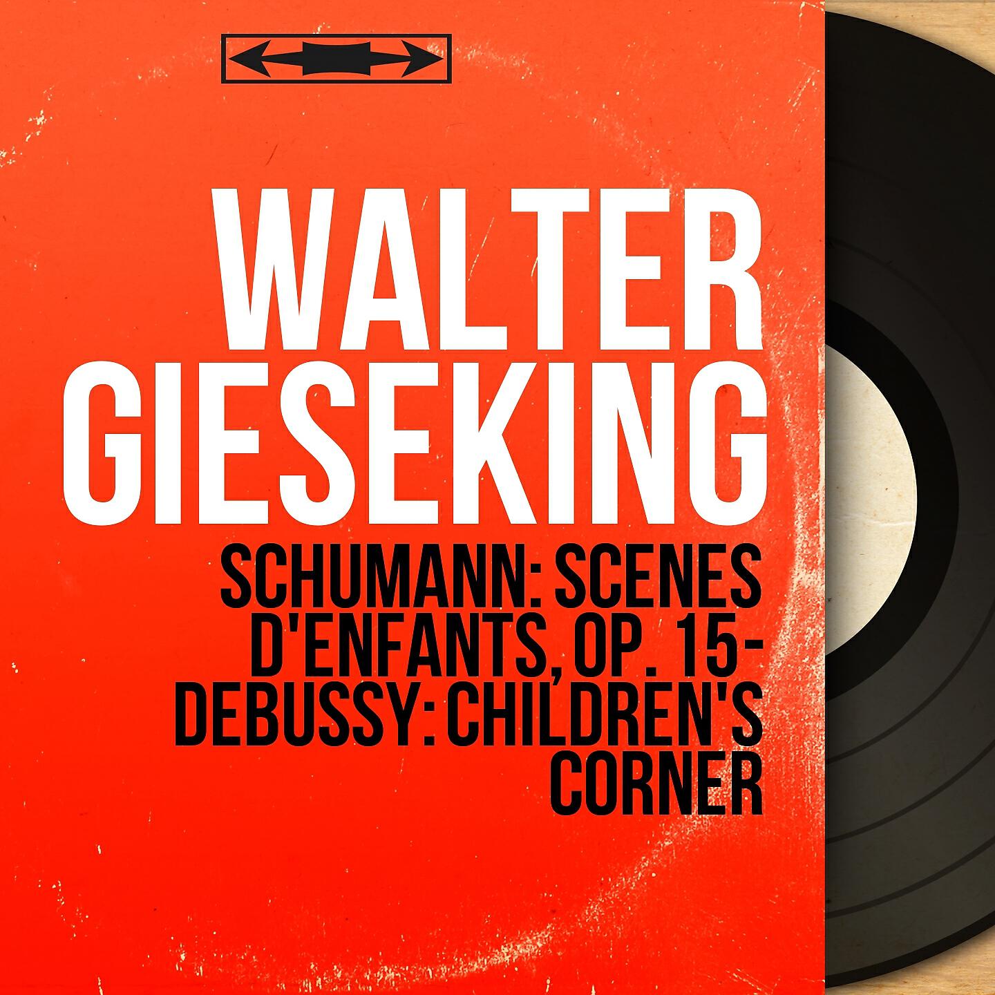 Walter Gieseking - Kinderszenen, Op. 15: No. 11, Fürchtenmachen