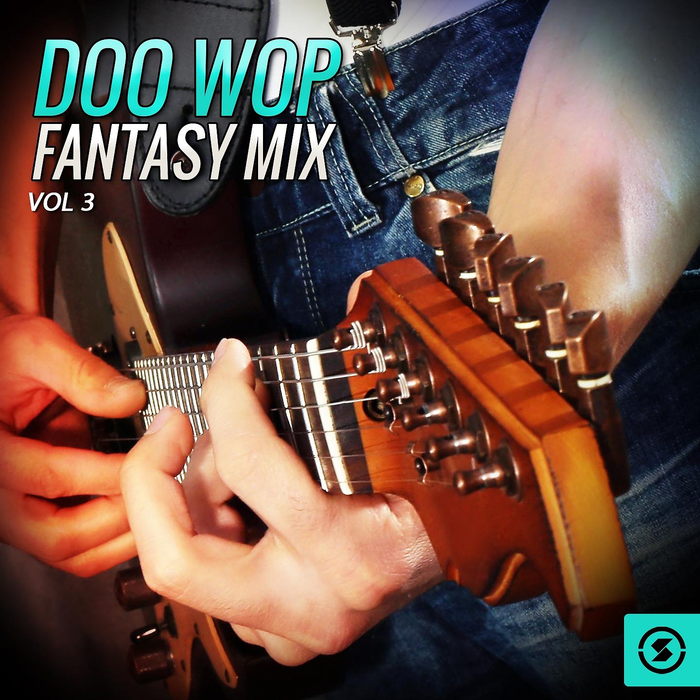 Постер альбома Doo Wop Fantasy Mix, Vol. 3