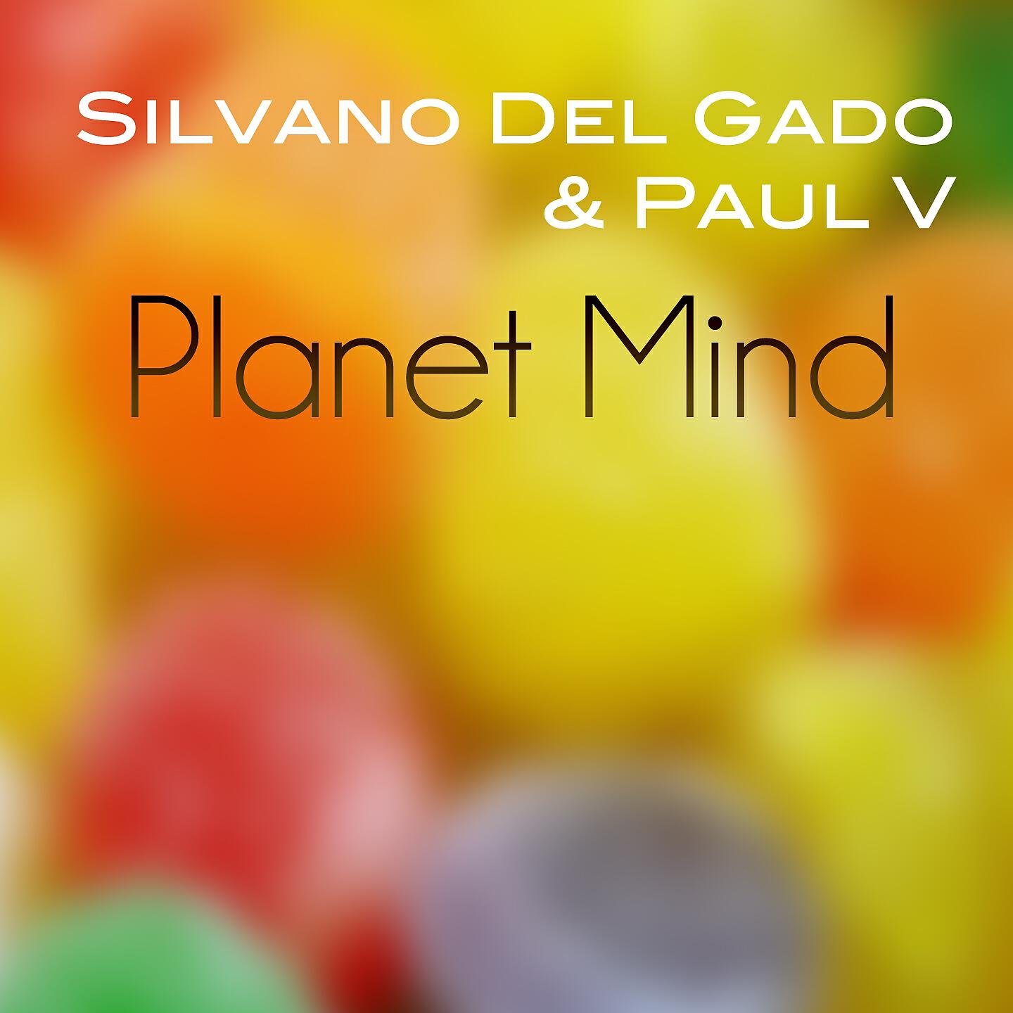 Silvano Del Gado - Planet Mind (Silvano Del Gado & Daniel Sun Radio Edit)